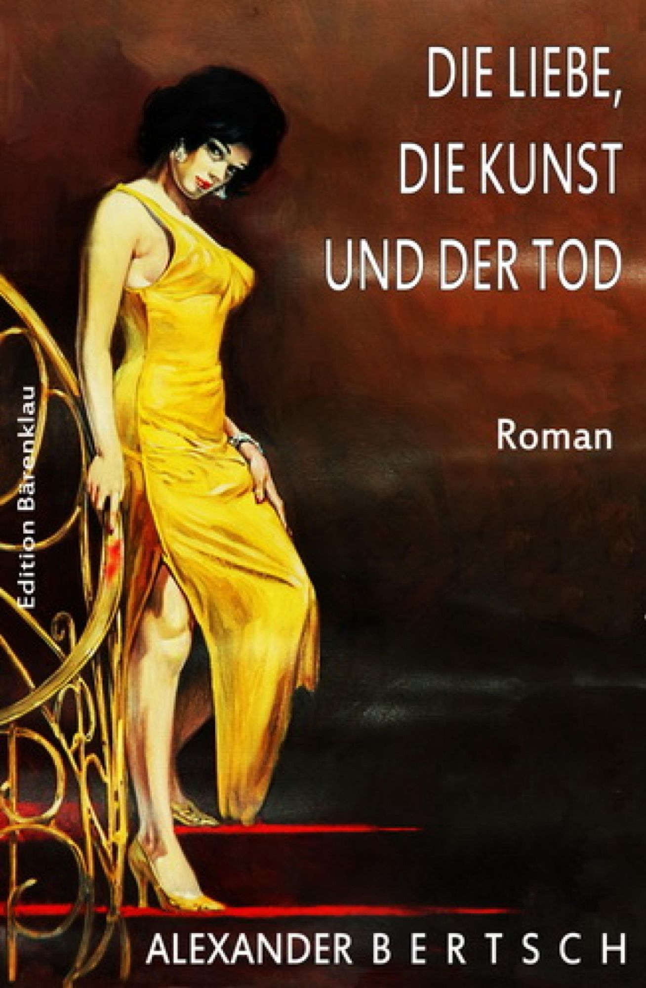 Die Liebe, die Kunst und der Tod: Cassiopeiapress Thriller/ Edition Bärenklau