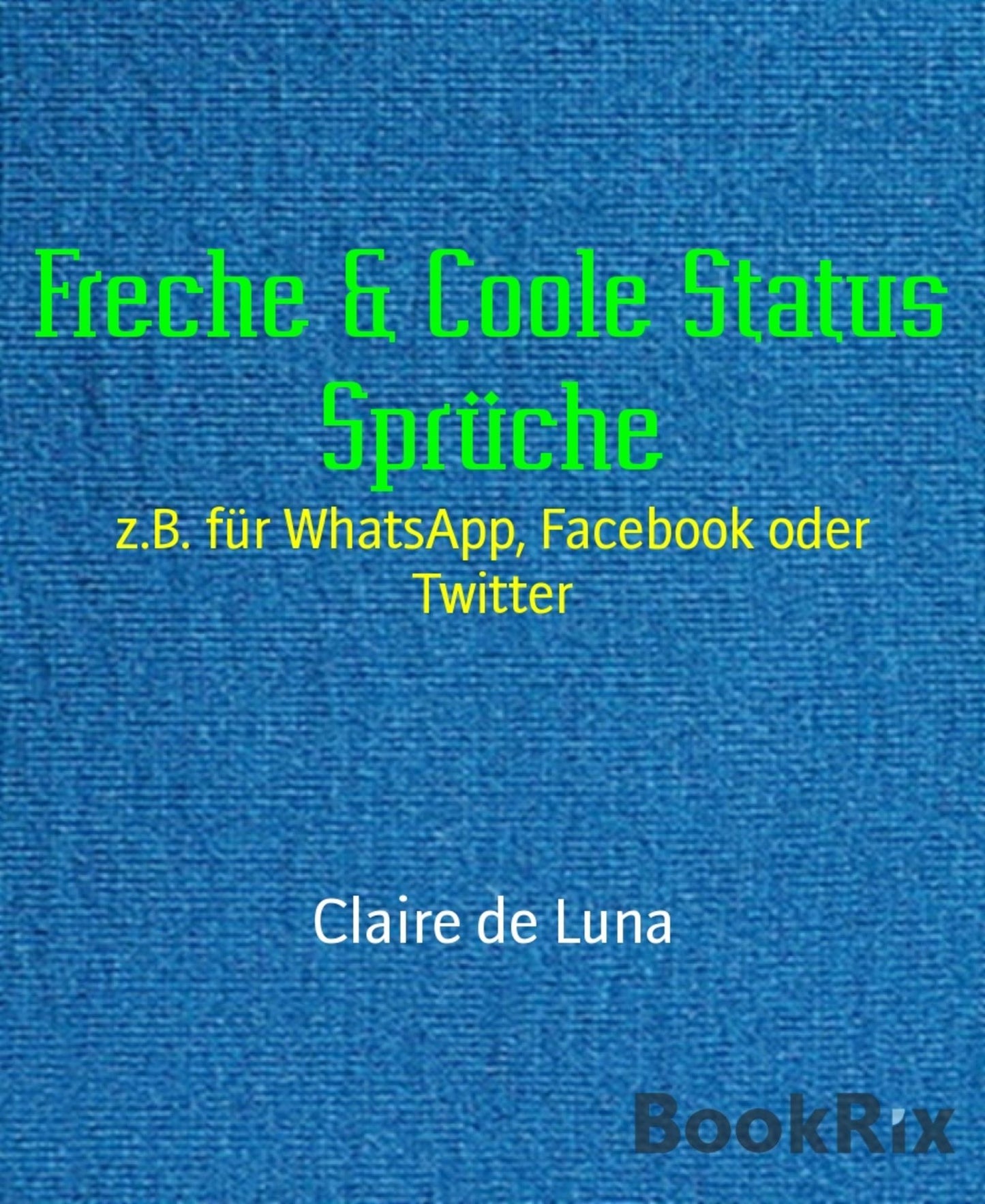 Freche & Coole Status Sprüche: z.B. für WhatsApp, Facebook oder Twitter