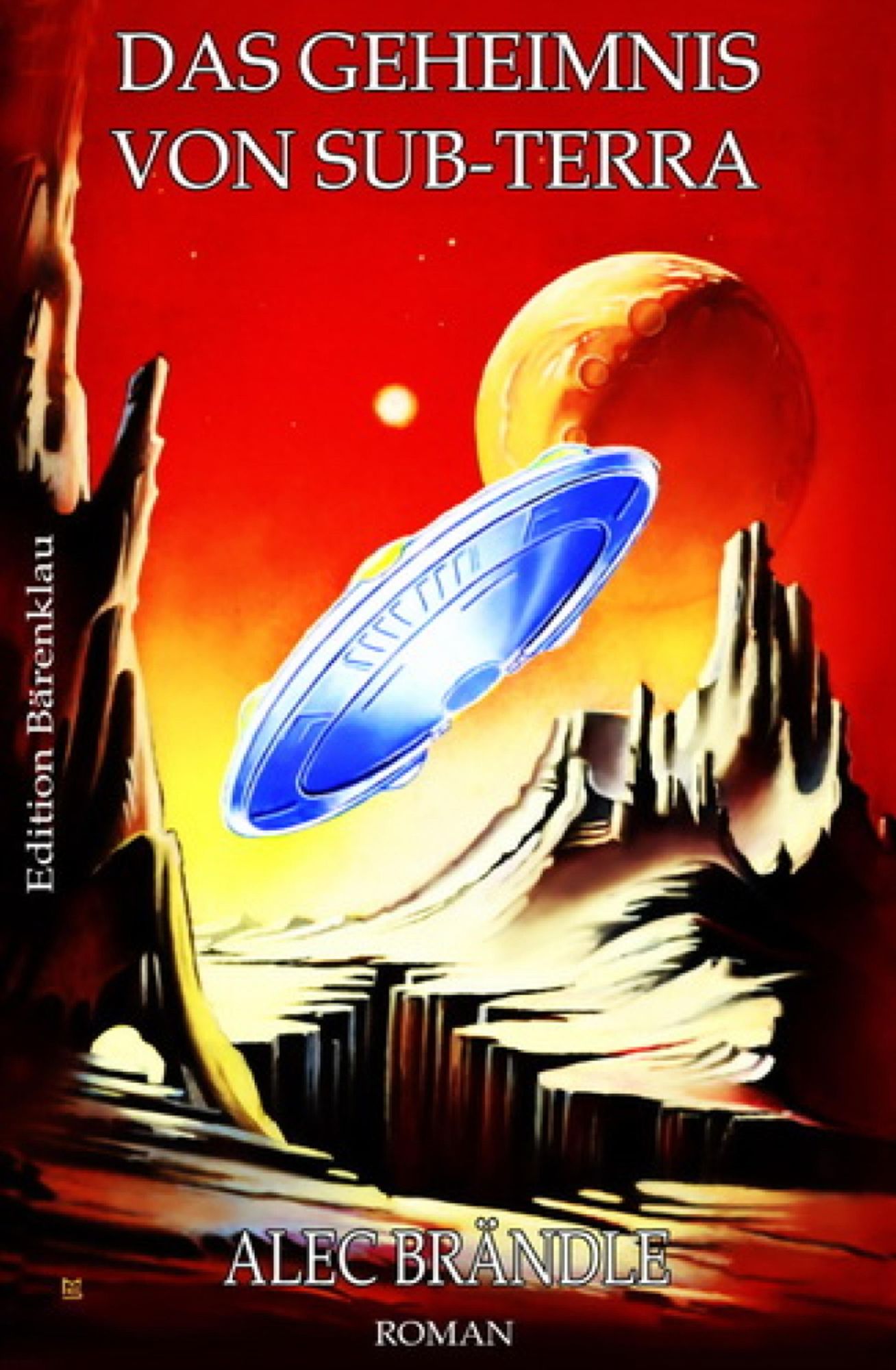 Das Geheimnis von Sub-Terra: Cassiopeiapress Science Fiction