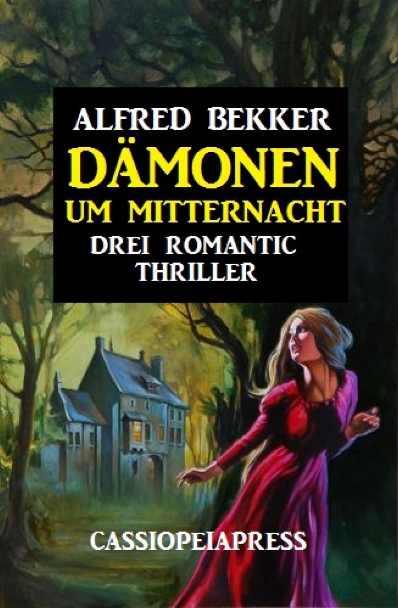 Dämonen um Mitternacht: Drei Romantic Thriller: Cassiopeiapress Spannung