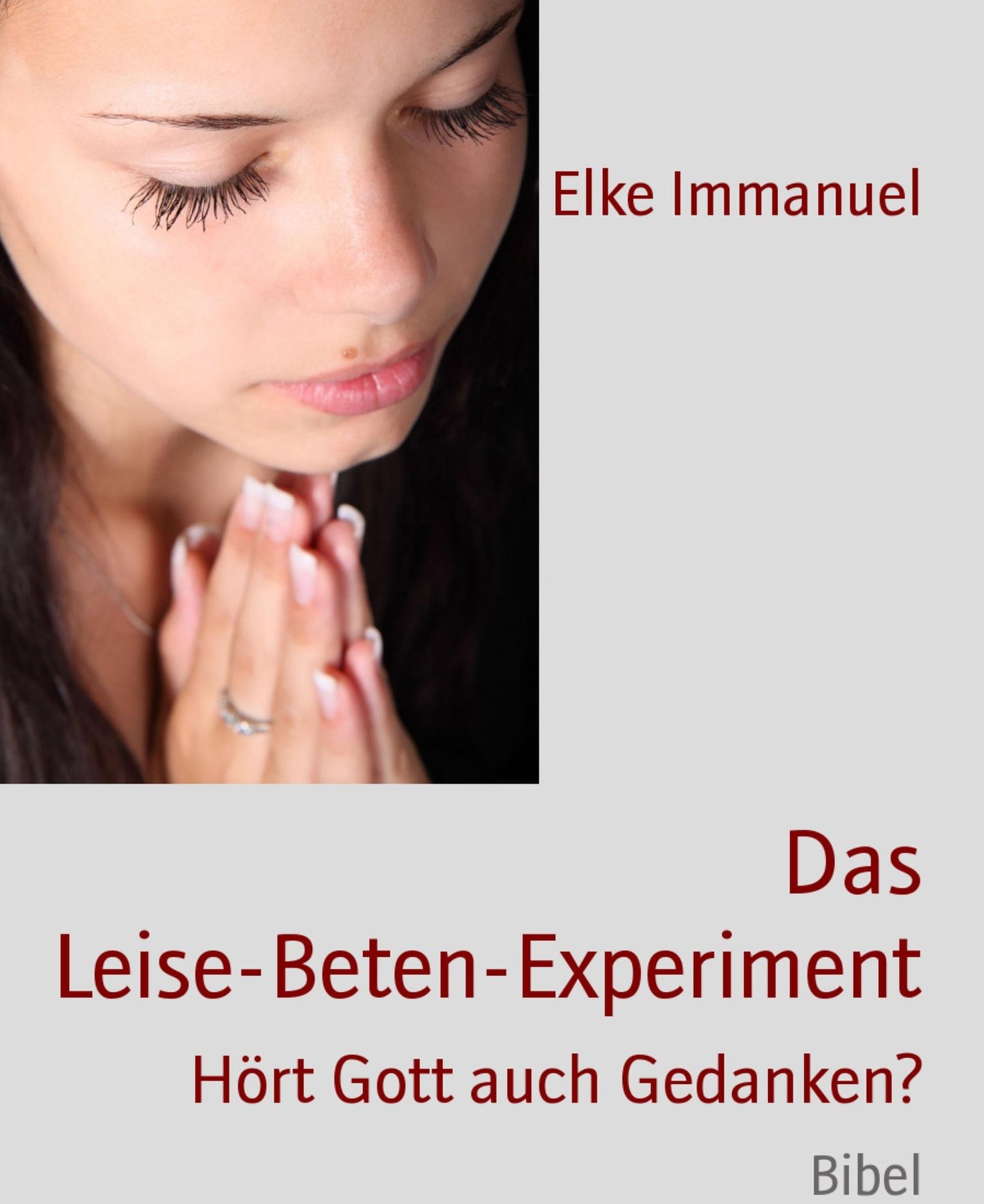 Das Leise-Beten-Experiment: Hört Gott auch Gedanken?