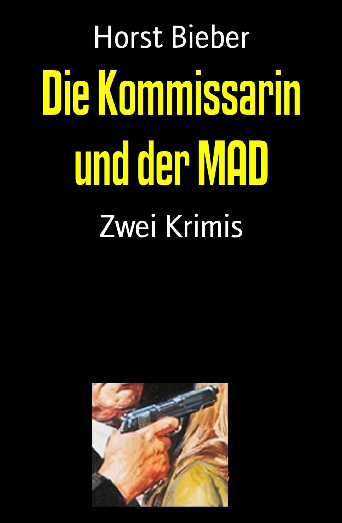 Die Kommissarin und der MAD: Zwei Krimis