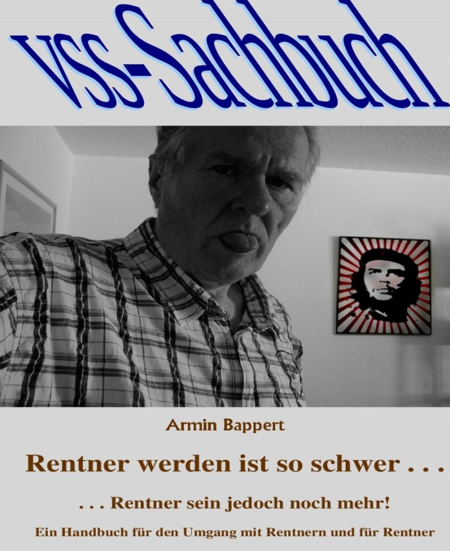 Rentner werden ist so schwer . . .: . . . Rentner sein jedoch noch mehr!