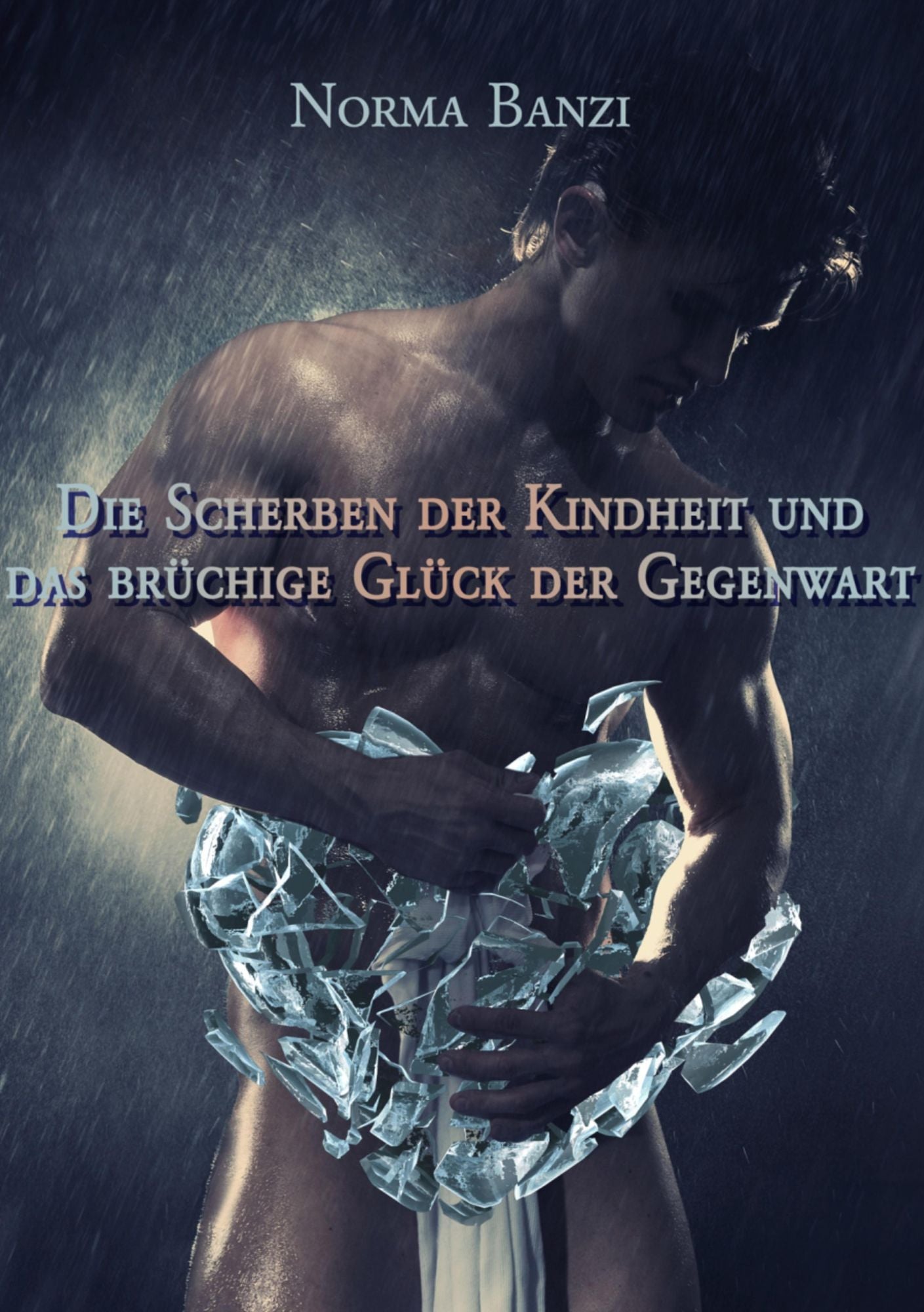 Die Scherben der Kindheit und das brüchige Glück der Gegenwart
