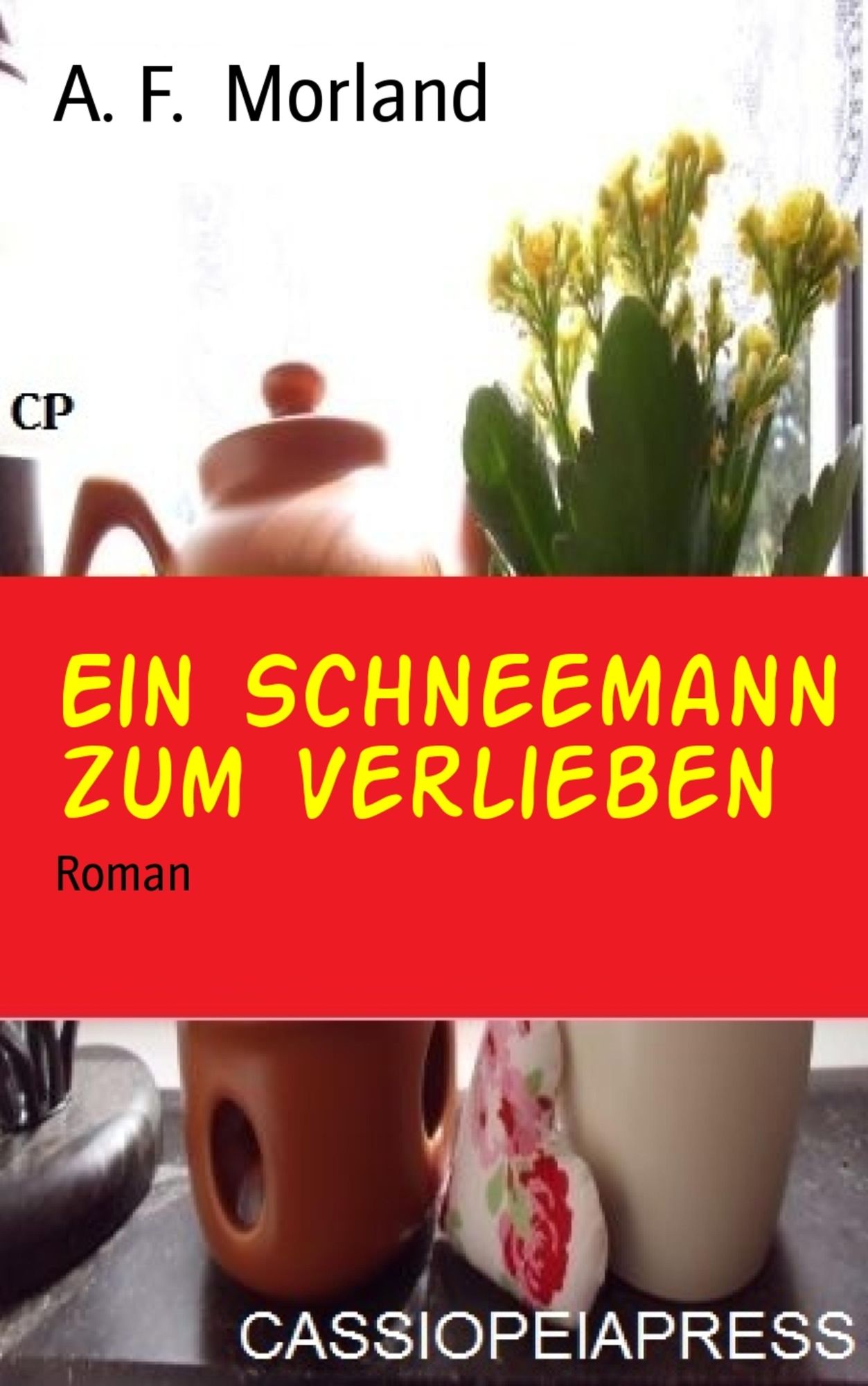 Ein Schneemann zum Verlieben: Roman