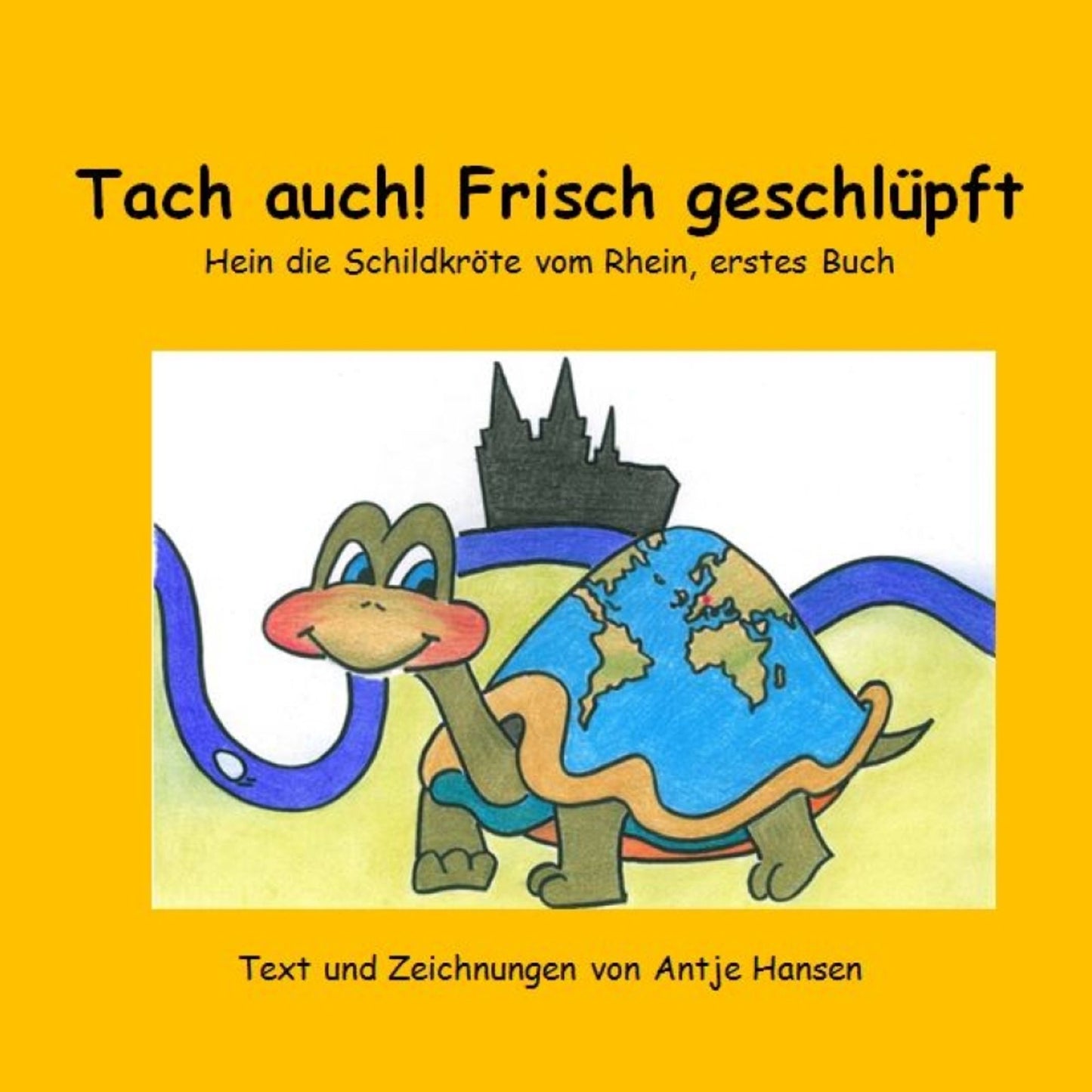 Tach auch! Frisch geschlüpft: Hein die Schildkröte vom Rhein, erstes Buch