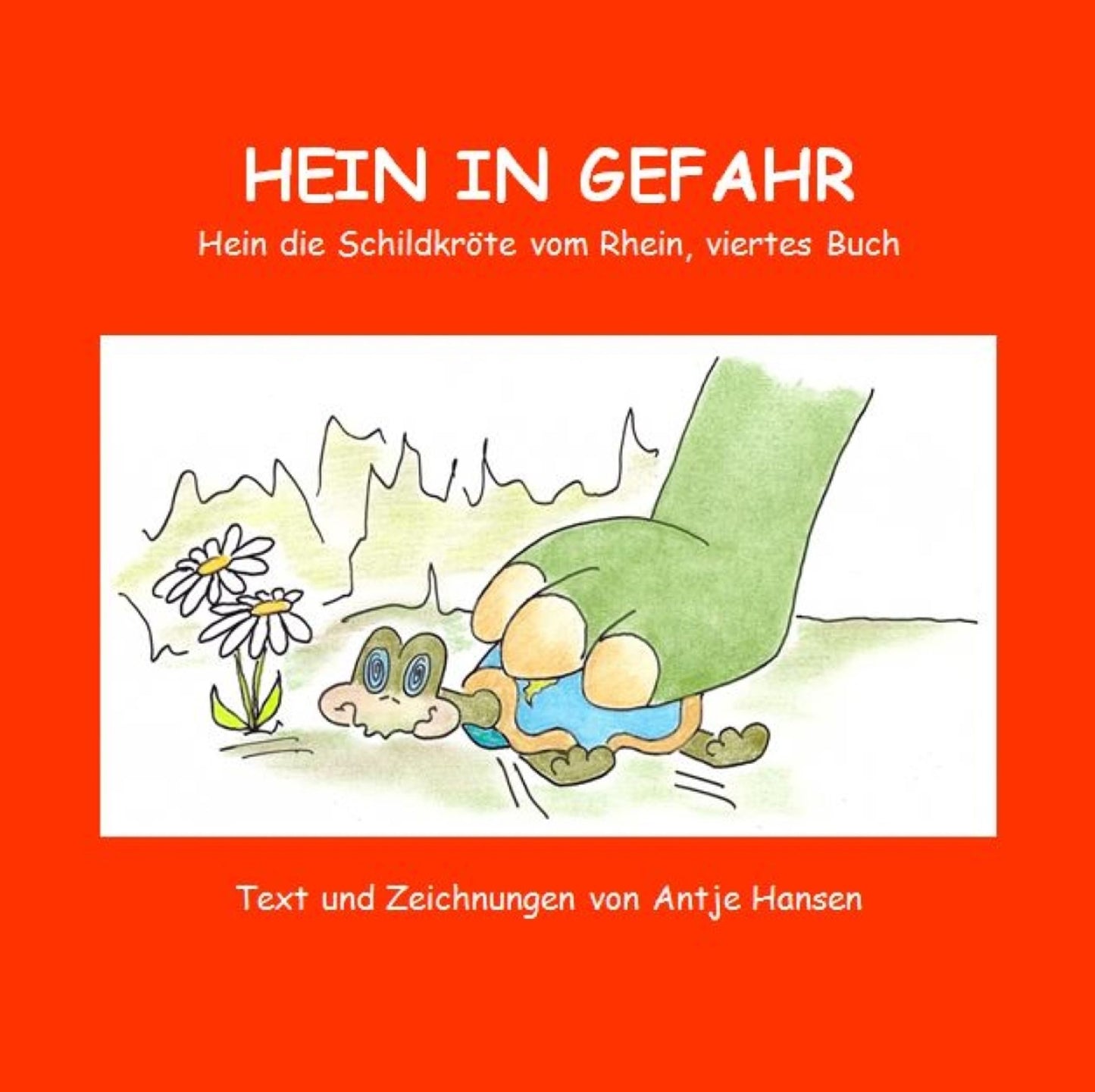 Hein in Gefahr: Hein die Schildkröte vom Rhein, viertes Buch