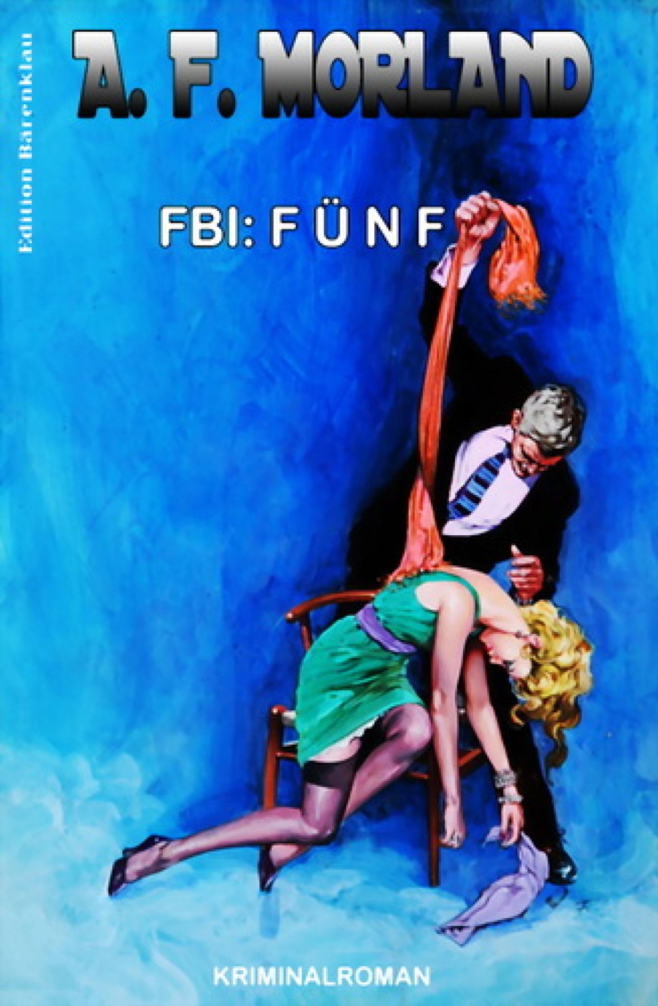 FBI: Fünf: Kriminalroman