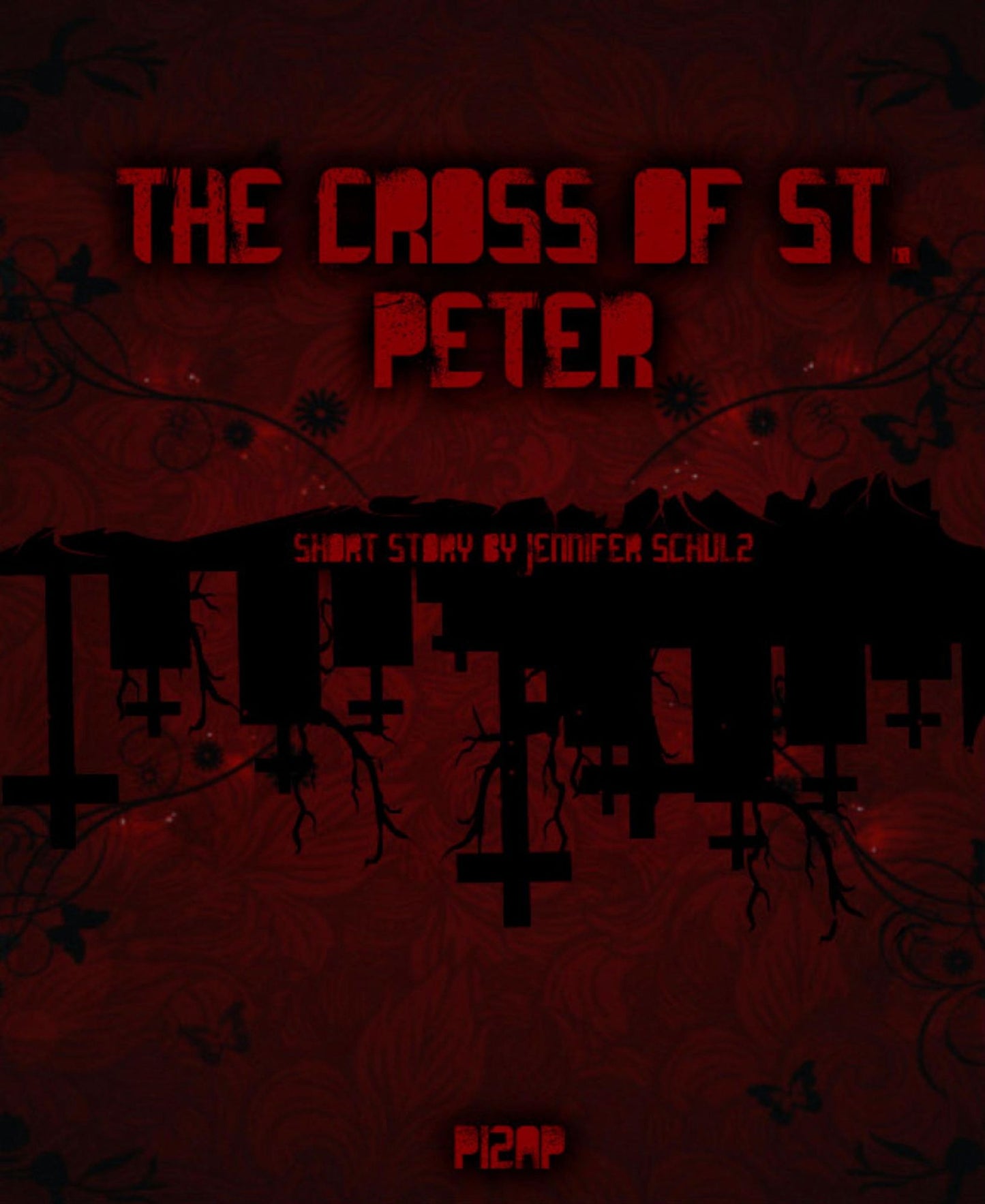 The Cross Of St. Peter: short story by Jennifer Schulz