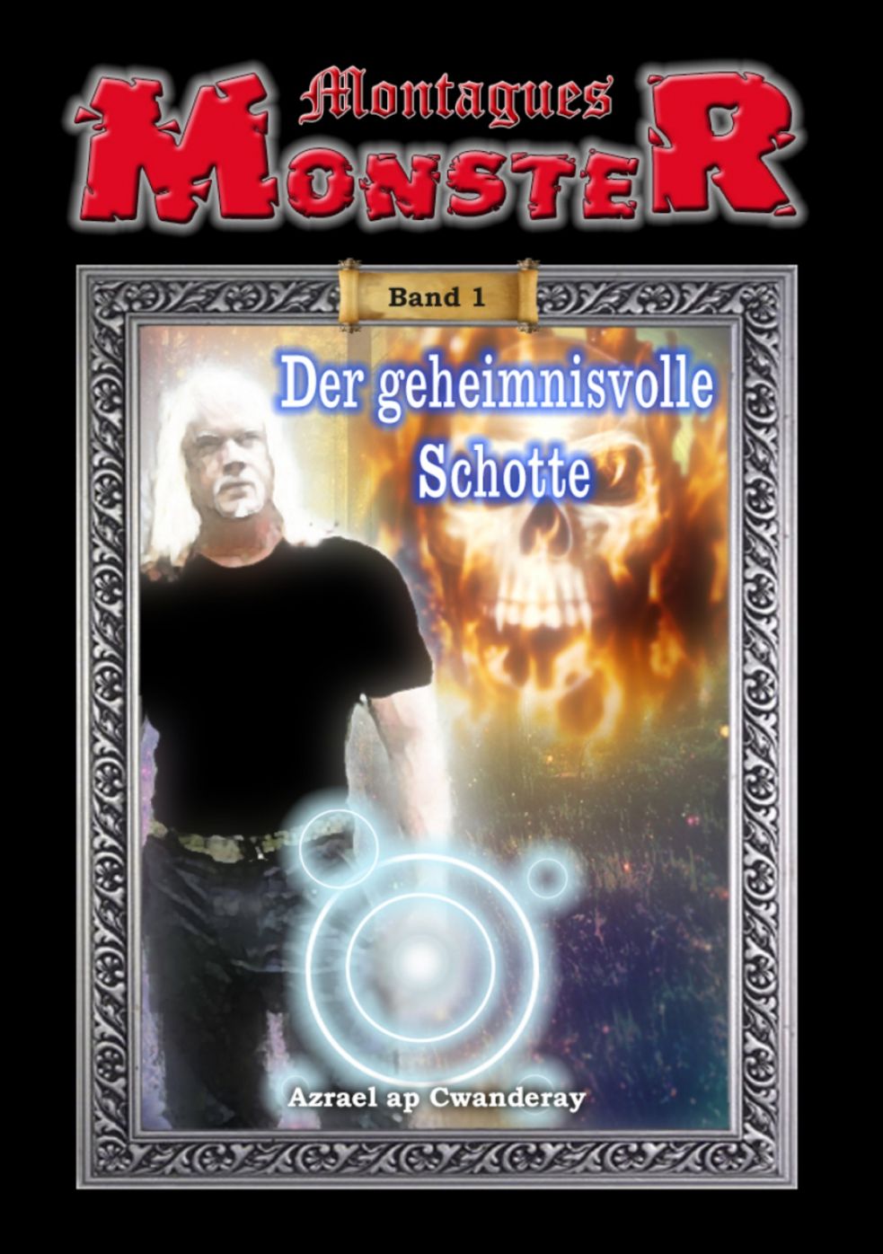 Montagues Monster Band 1: Der geheimnisvolle Schotte