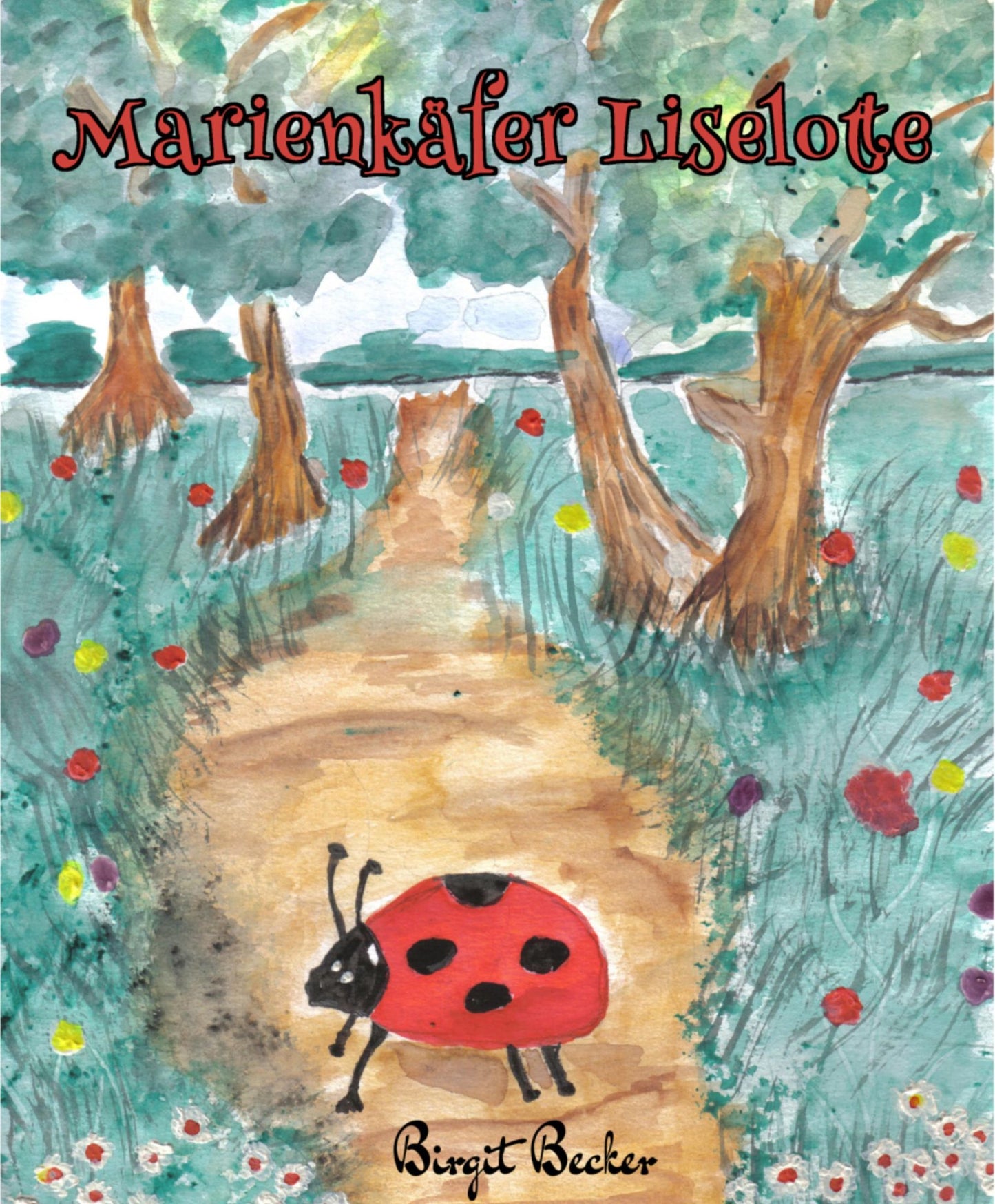Marienkäfer Liselotte: Band 1 (Kinderbuch, Gute-Nacht-Geschichte)