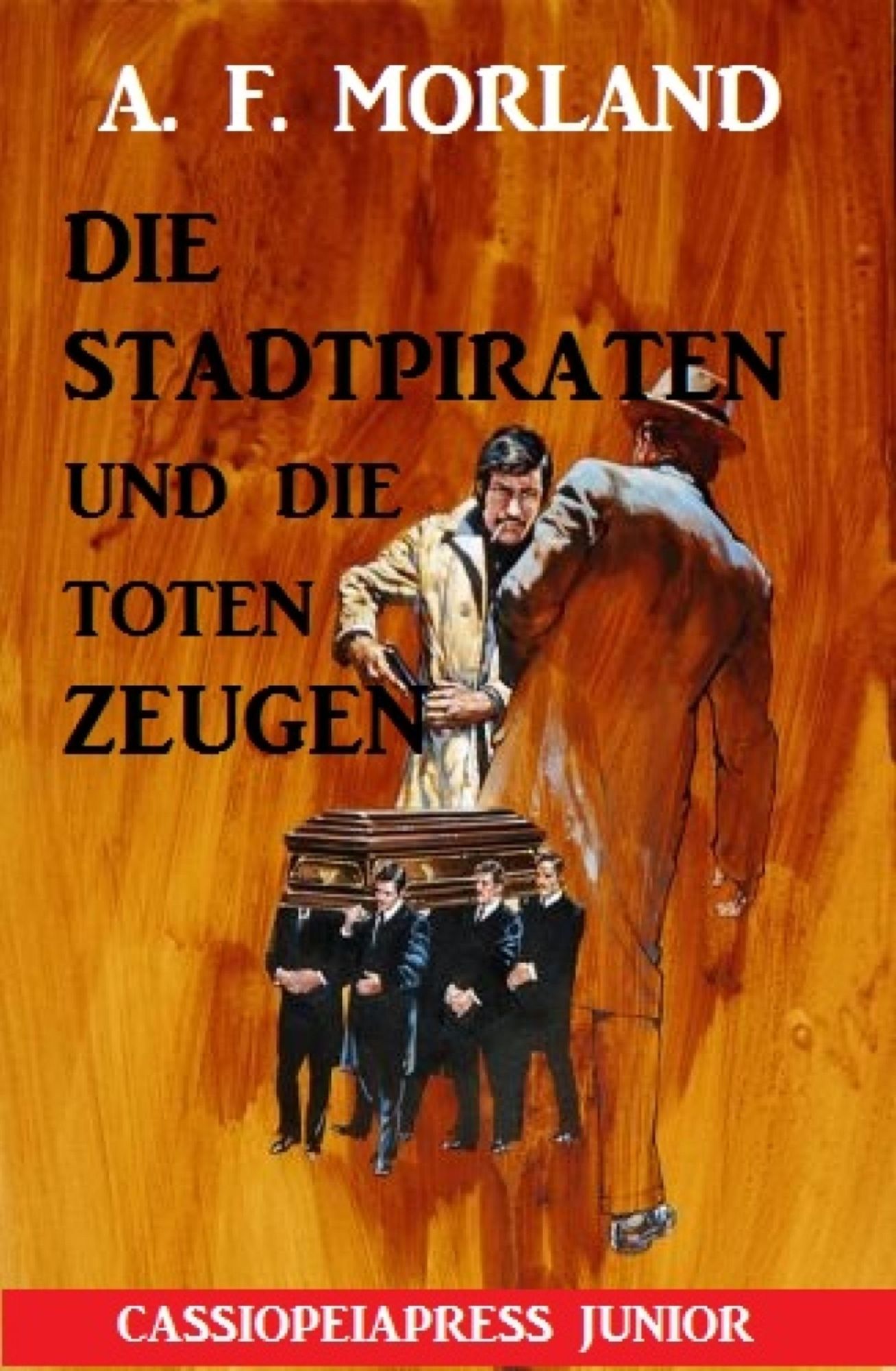 Die Stadtpiraten und die toten Zeugen