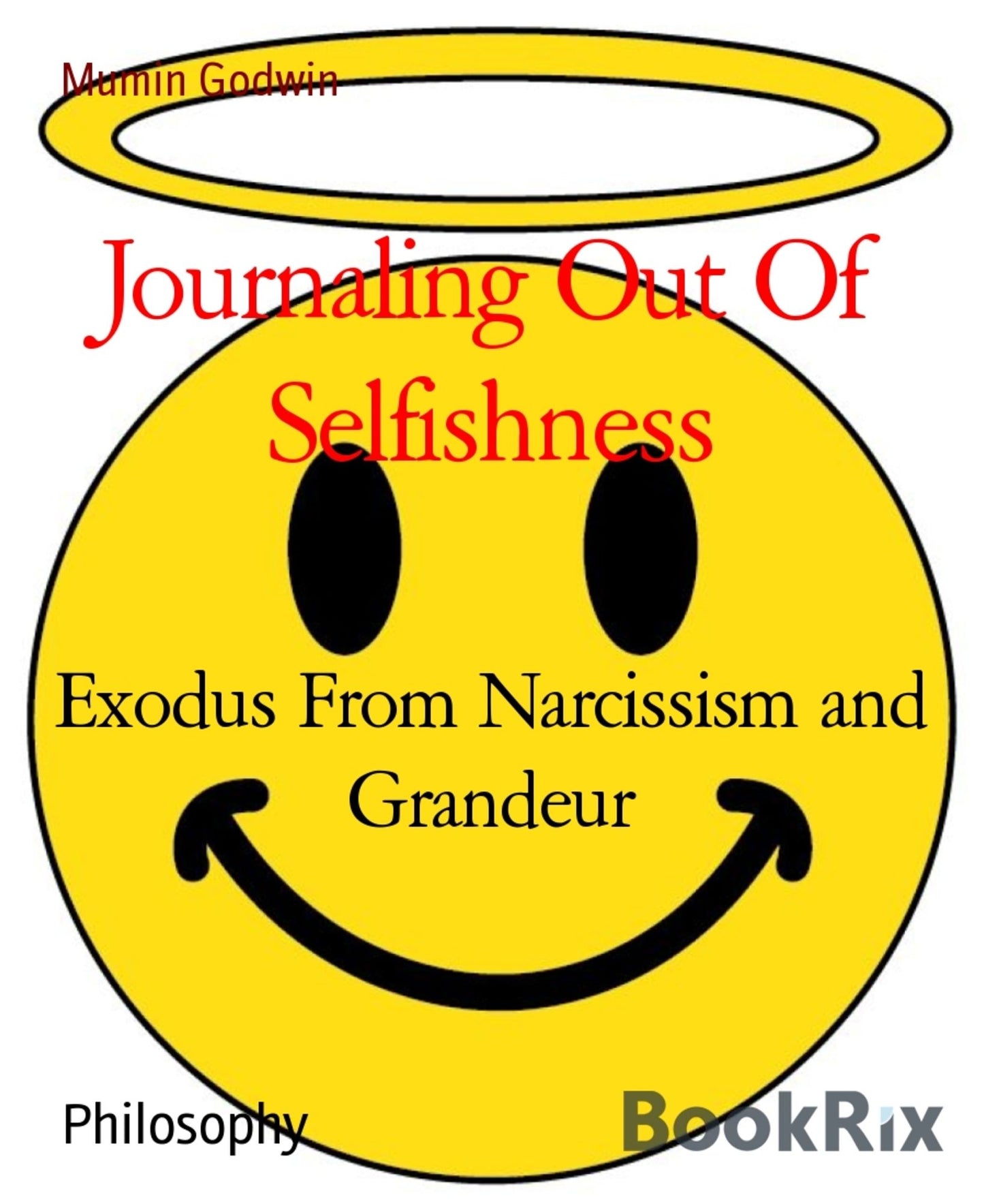 Journaling Out Of Selfishness: Exodus From Narcissism and Grandeur