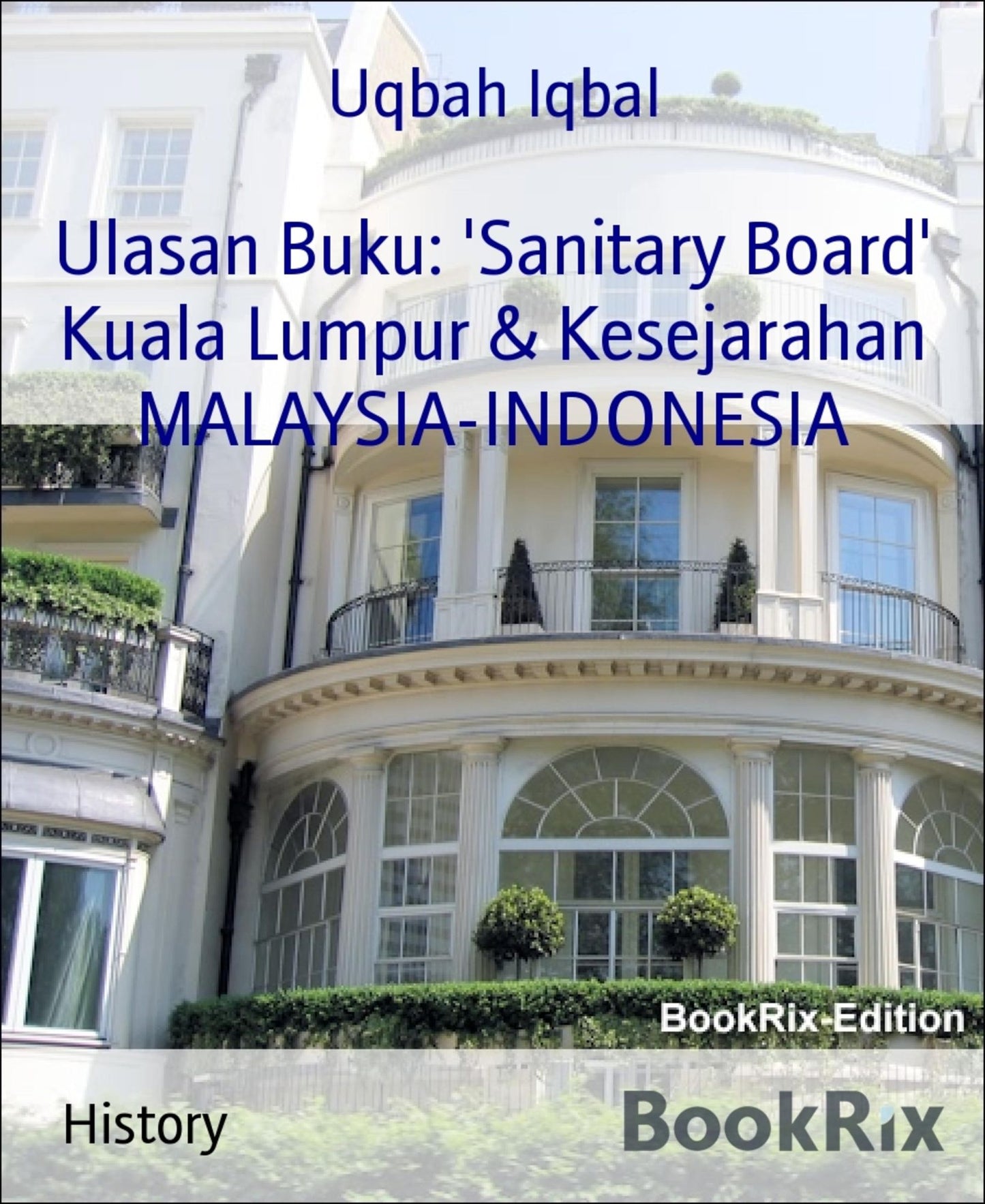 Ulasan Buku: 'Sanitary Board' Kuala Lumpur & Kesejarahan MALAYSIA-INDONESIA