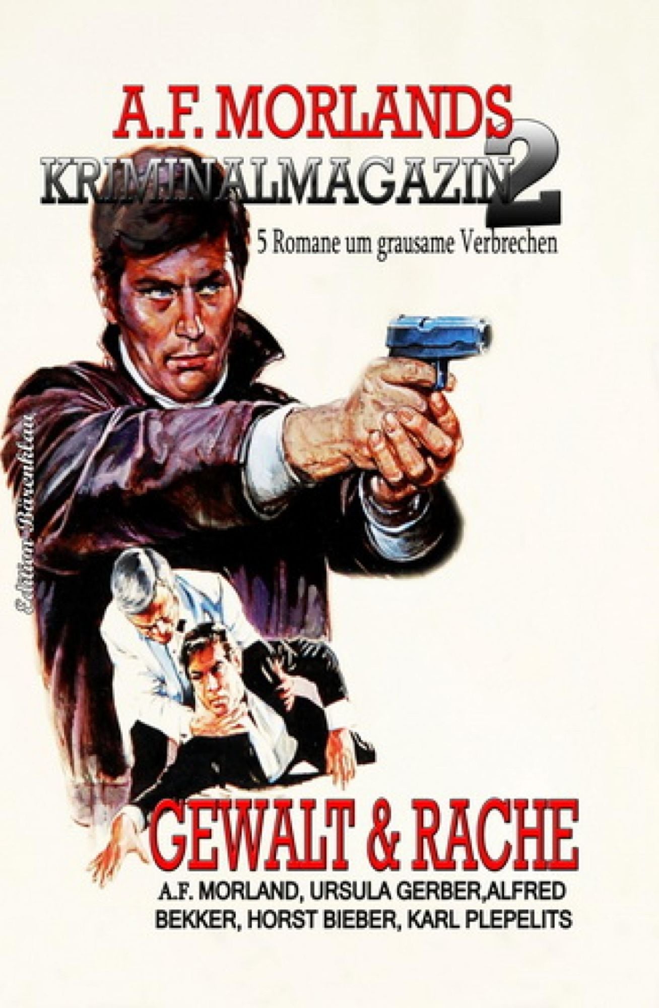 A. F. Morlands Kriminalmagazin #2: Gewalt und Rache