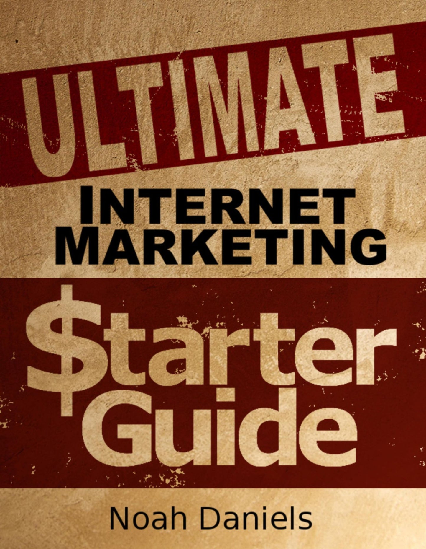 Ultimate Internet Marketing Starter Guide