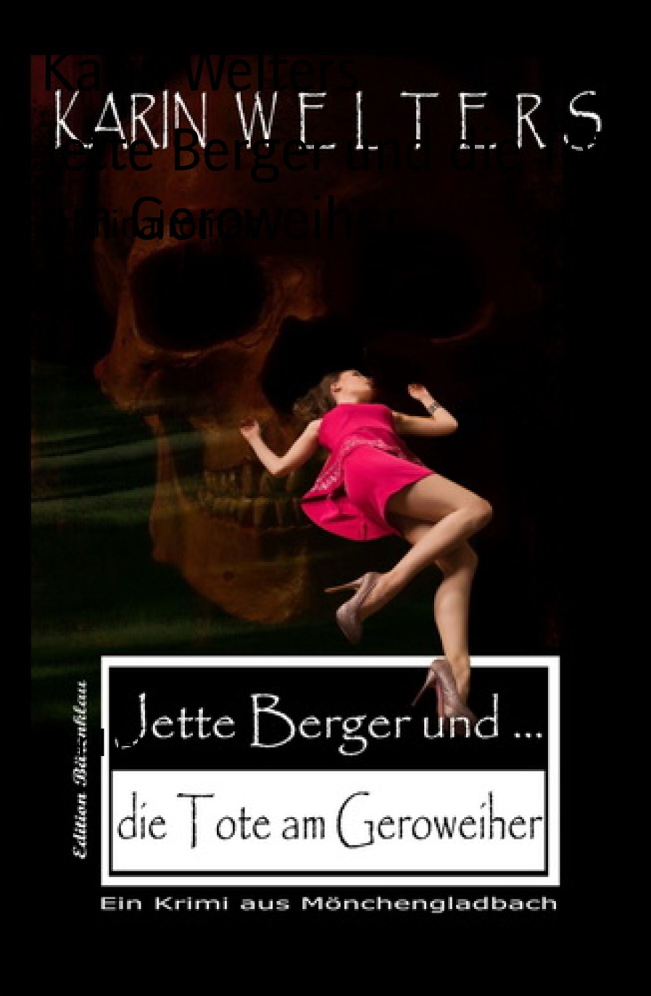 Jette Berger und die Tote am Geroweiher: Kriminalroman