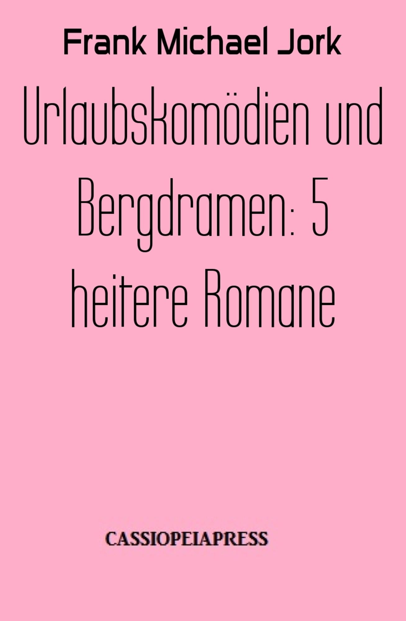 Urlaubskomödien und Bergdramen: 5 heitere Romane