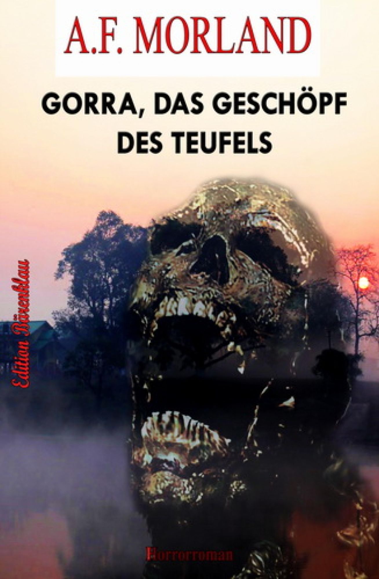 Gorra, das Geschöpf des Teufels: Cassiopeiapress Grusel-Krimi