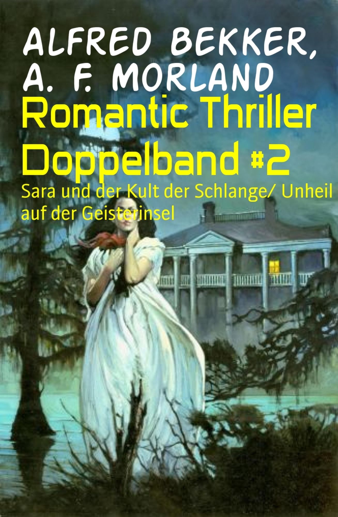 Romantic Thriller Doppelband #2: Sara und der Kult der Schlange/ Unheil auf der Geisterinsel
