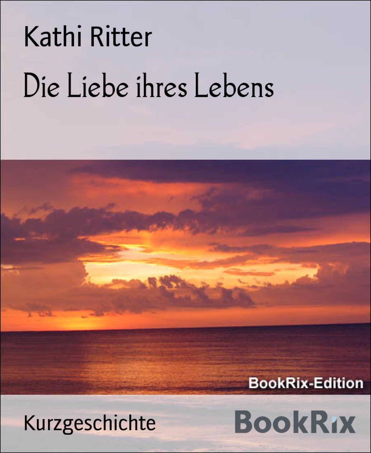 Die Liebe ihres Lebens