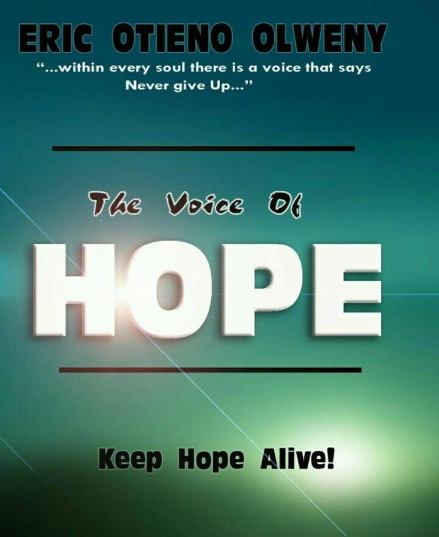 The Voice of Hope: Keep Hope Alive !