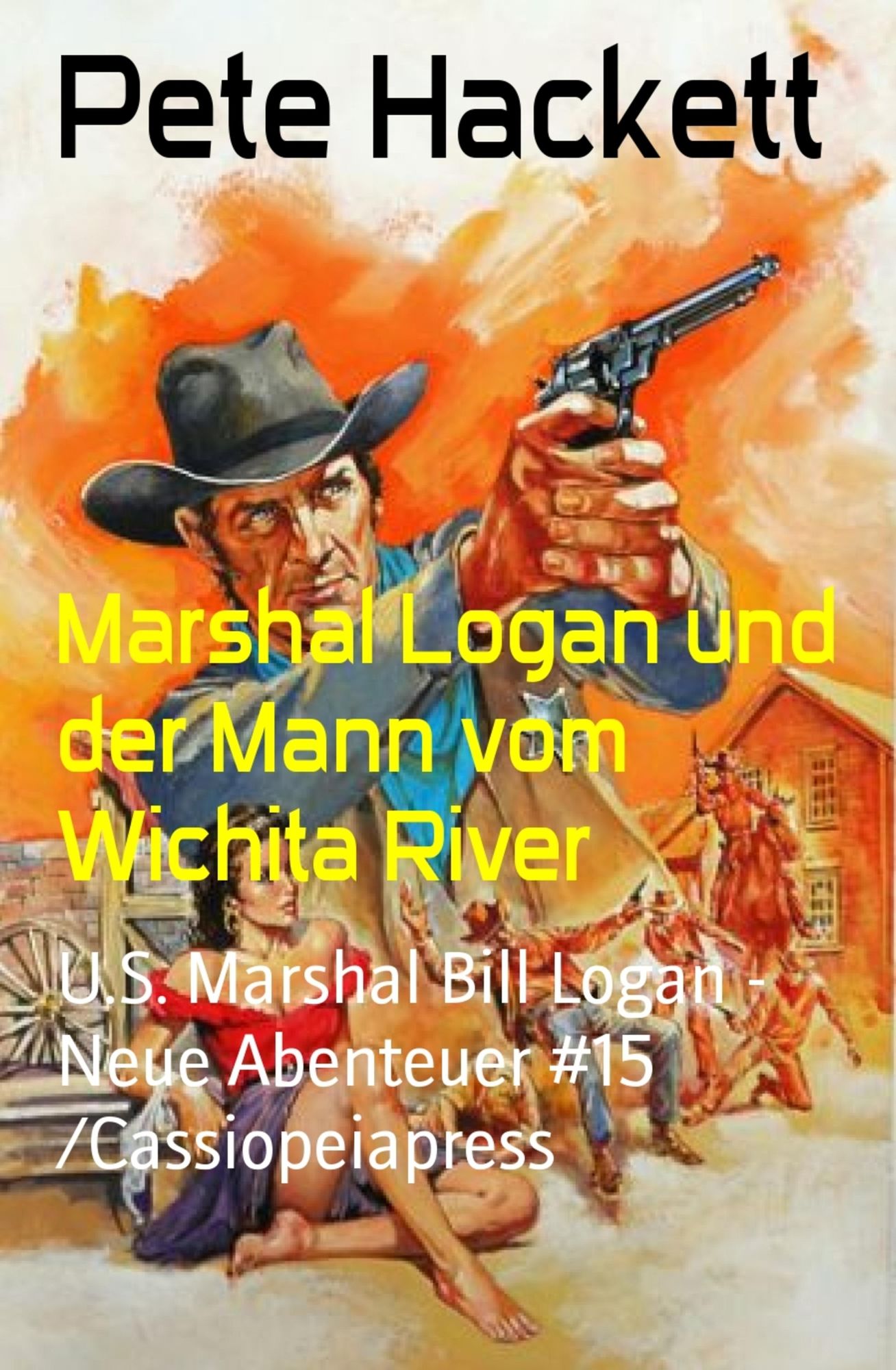 Marshal Logan und der Mann vom Wichita River: U.S. Marshal Bill Logan - Neue Abenteuer #15