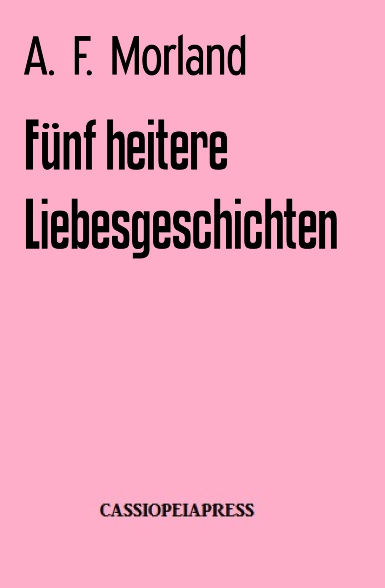Fünf heitere Liebesgeschichten