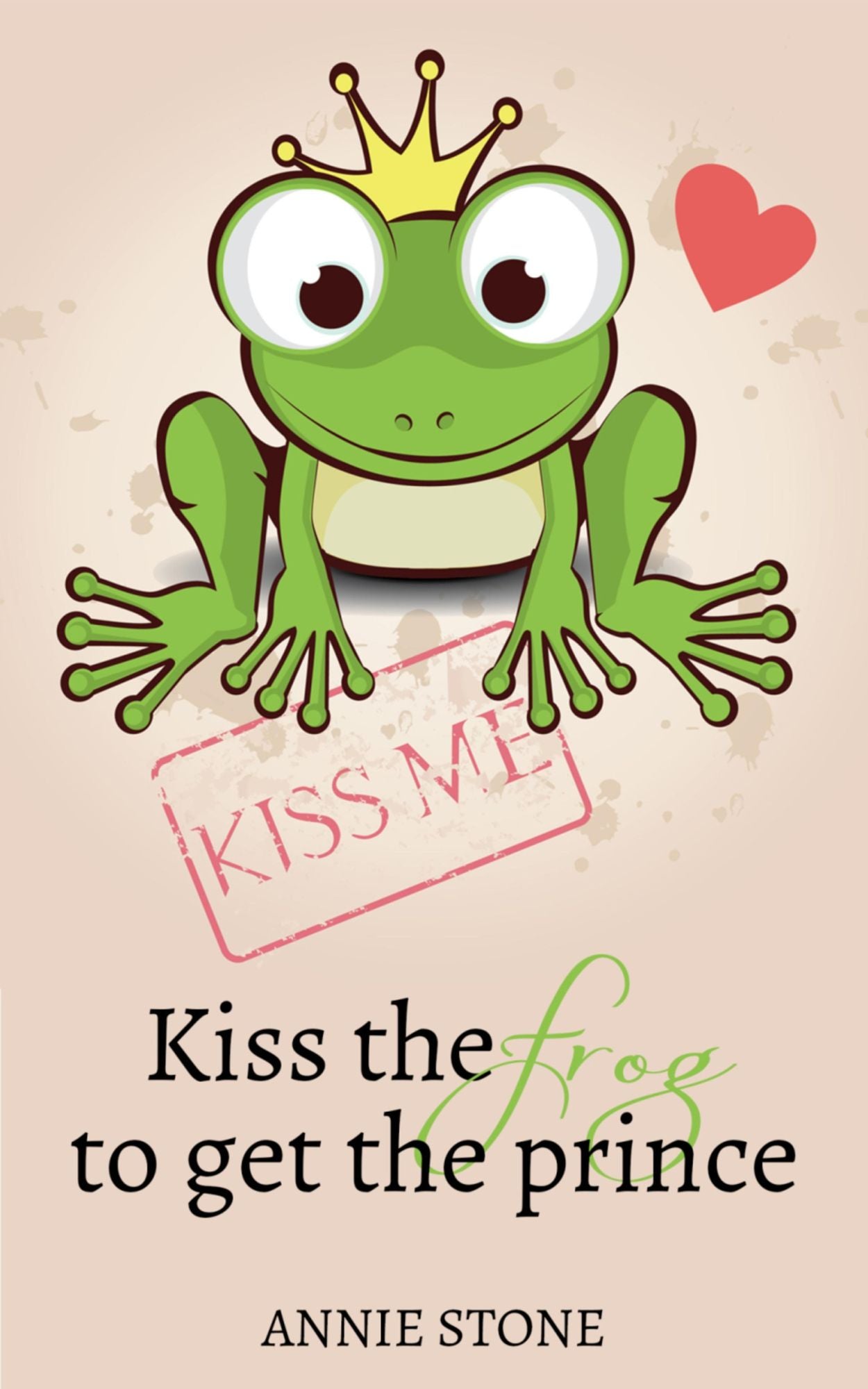 Kiss the frog to get the prince
