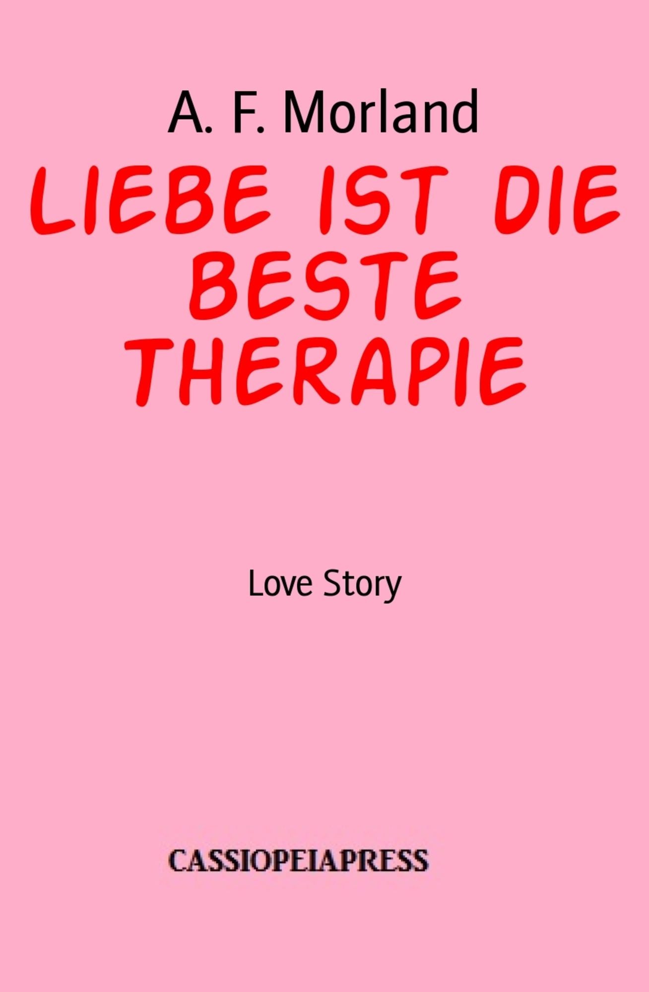 Liebe ist die beste Therapie: Love Story