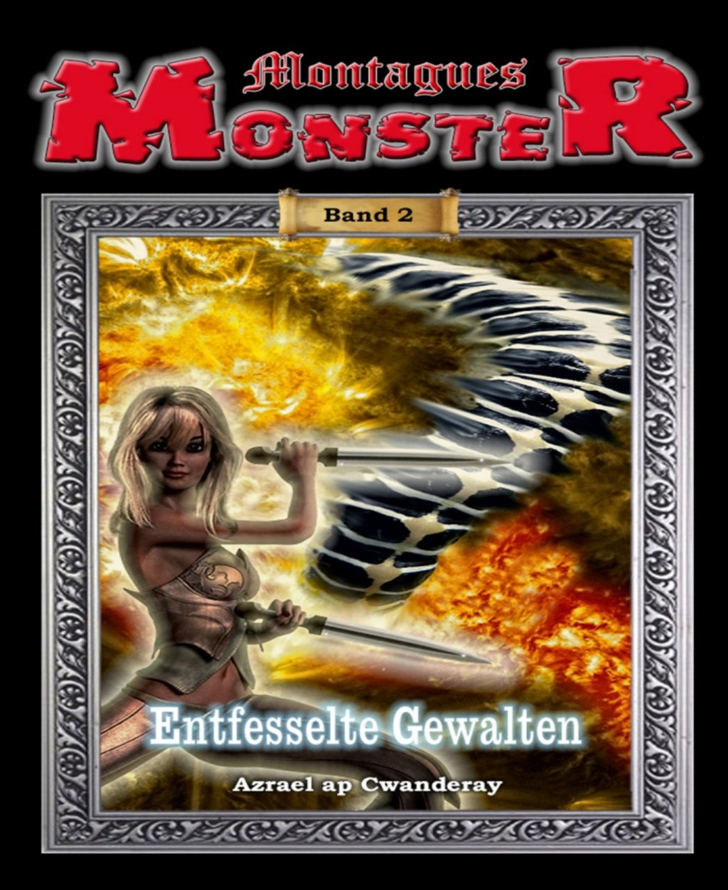 Montagues Monster Band 2: Entfesselte Gewalten