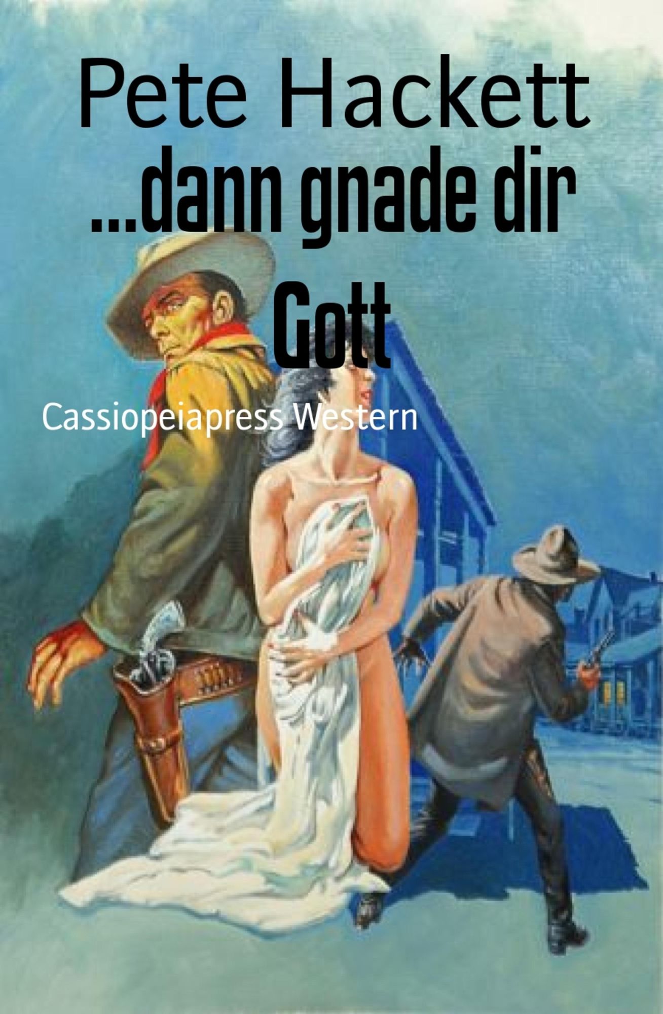 ...dann gnade dir Gott: Western