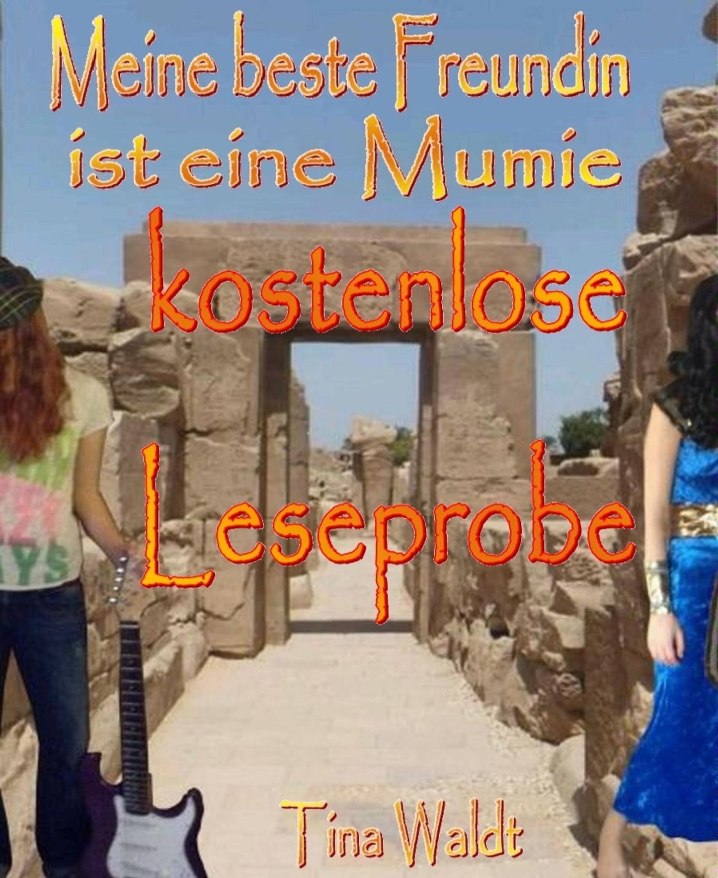 Meine beste Freundin ist eine Mumie (kostenlose Leseprobe): ~ kostenlose Leseprobe ~