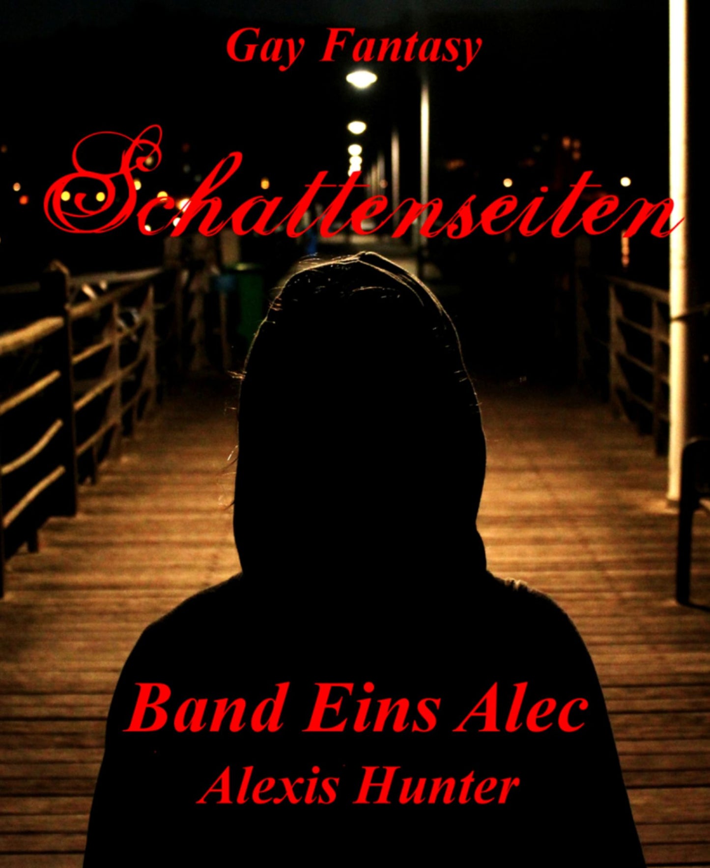 Schattenseiten Band Eins Alec: Gay Fantasy