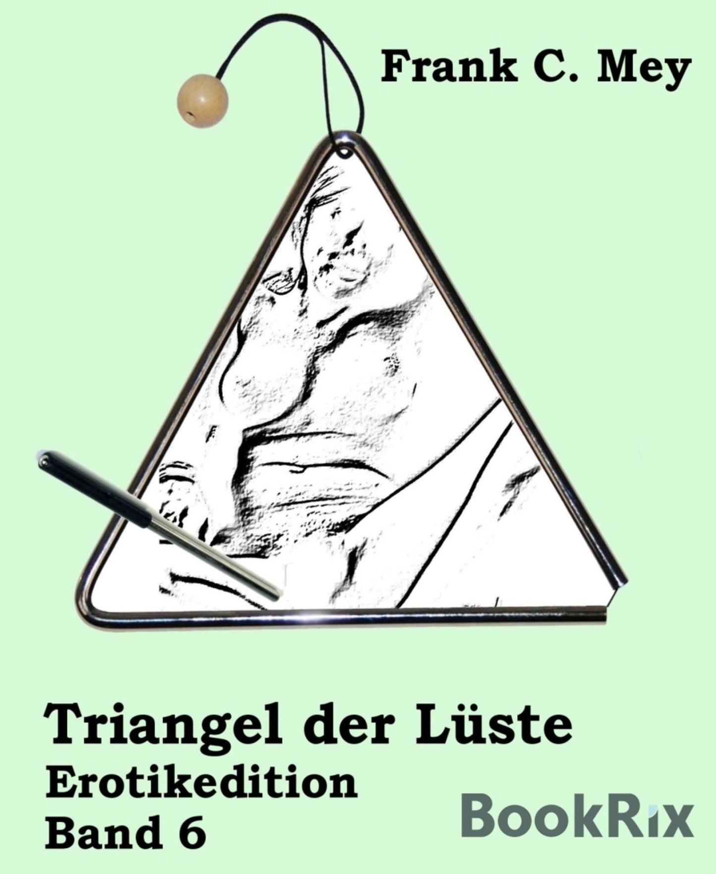 Triangel der Lüste - Band 6: Erotikedition
