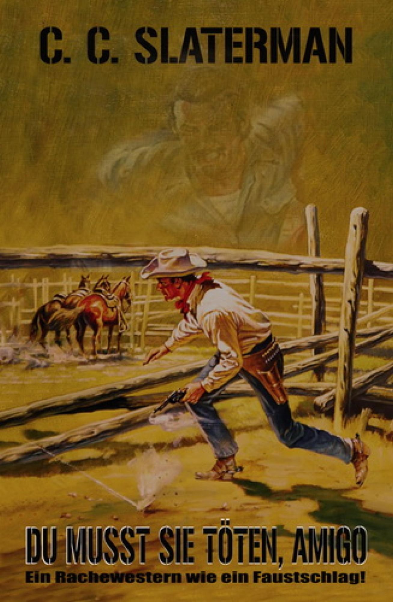 Du musst sie töten, Amigo: Western