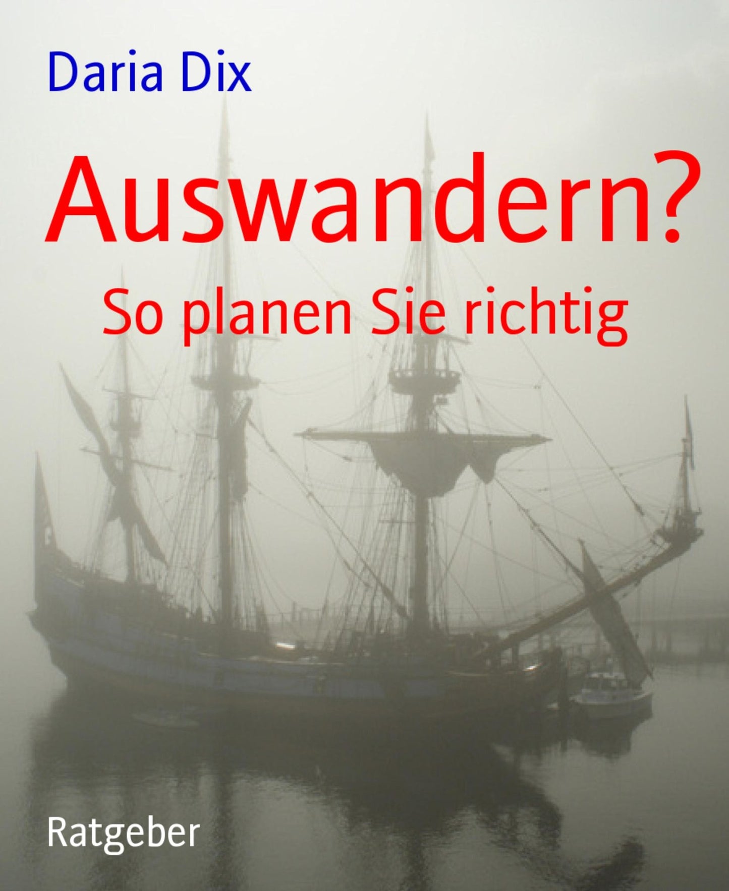 Auswandern?: So planen Sie richtig