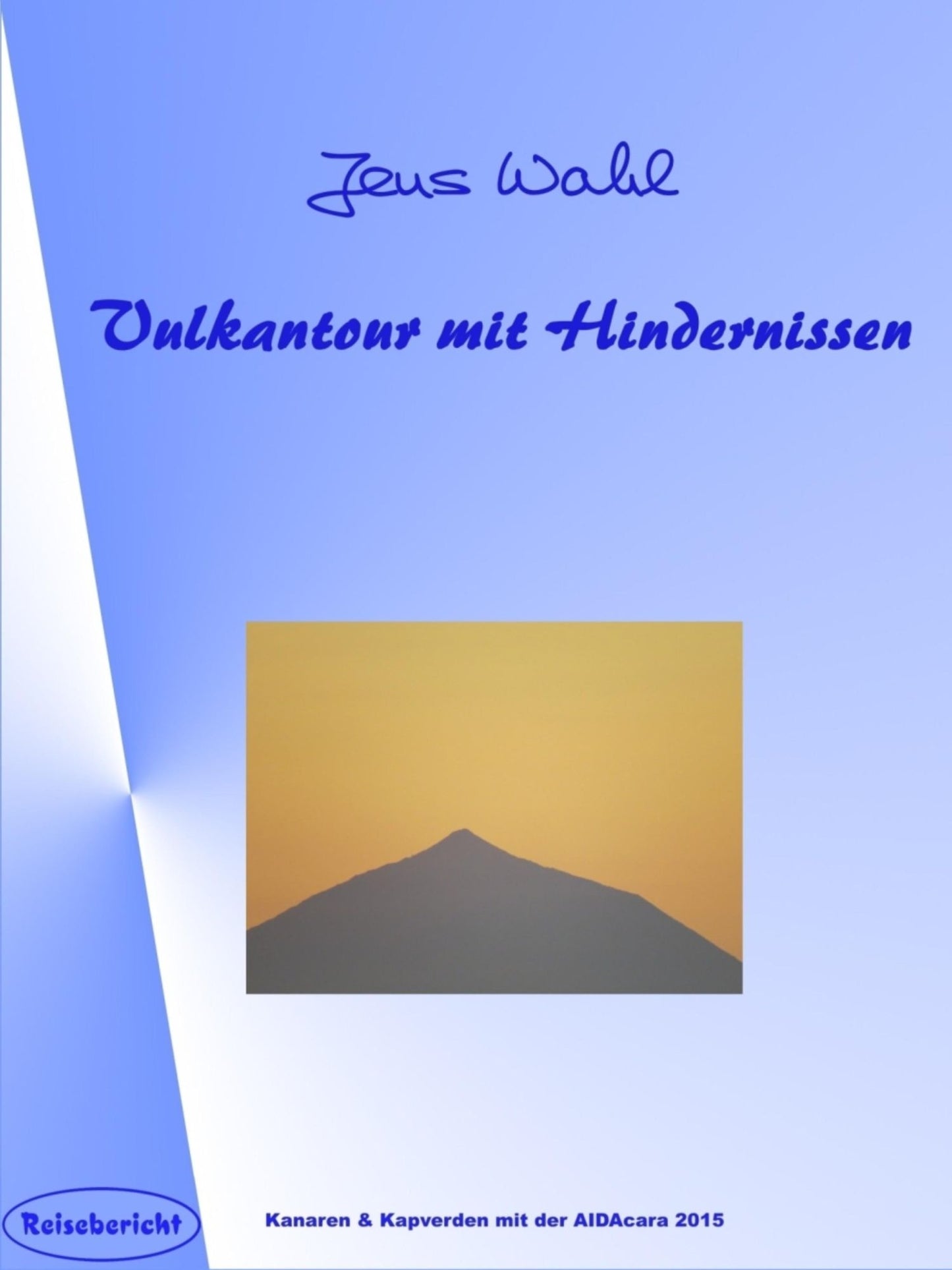 Vulkantour mit Hindernissen: Kanaren & Kapverden mit der AIDAcara 2015