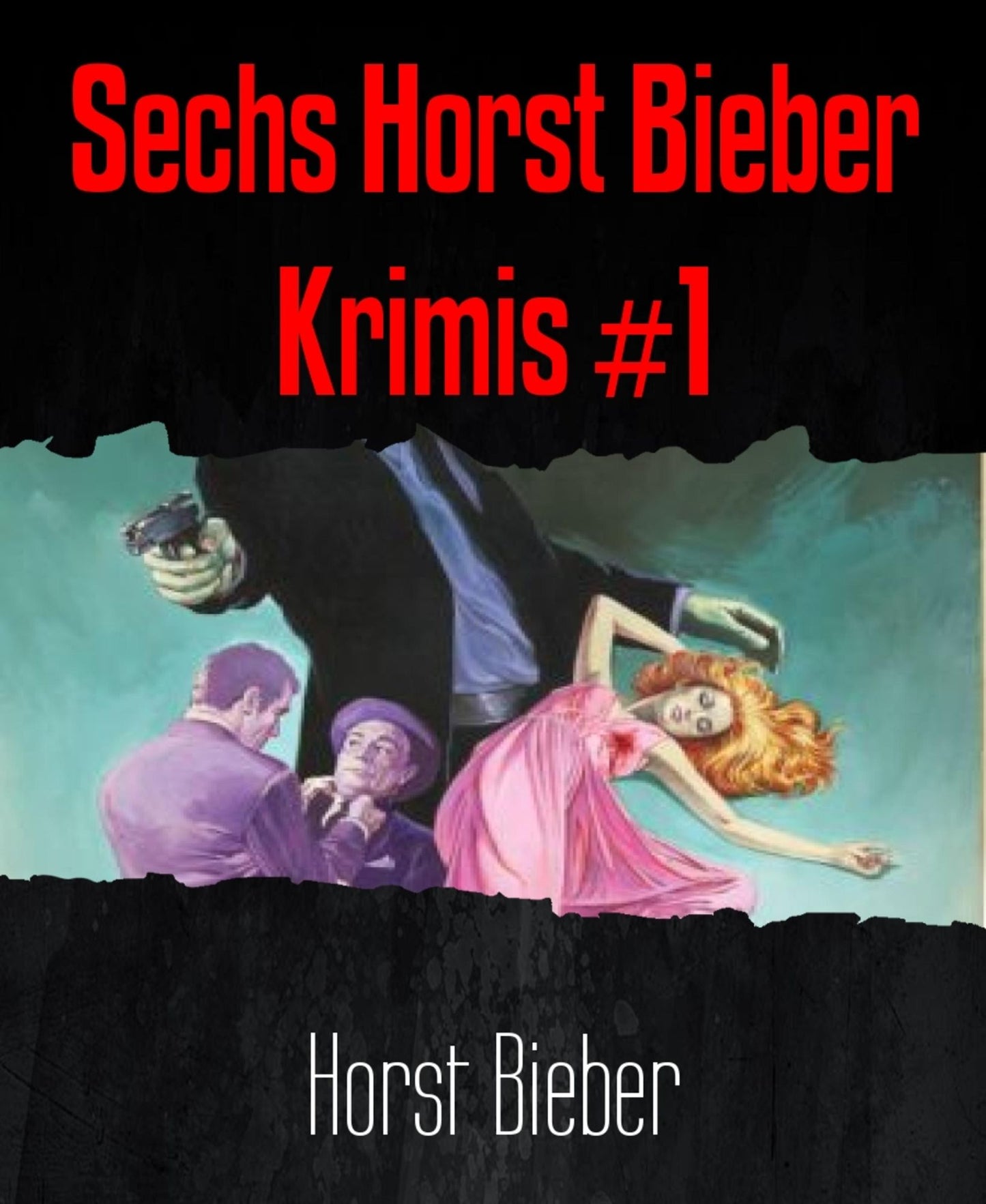 Sechs Horst Bieber Krimis #1
