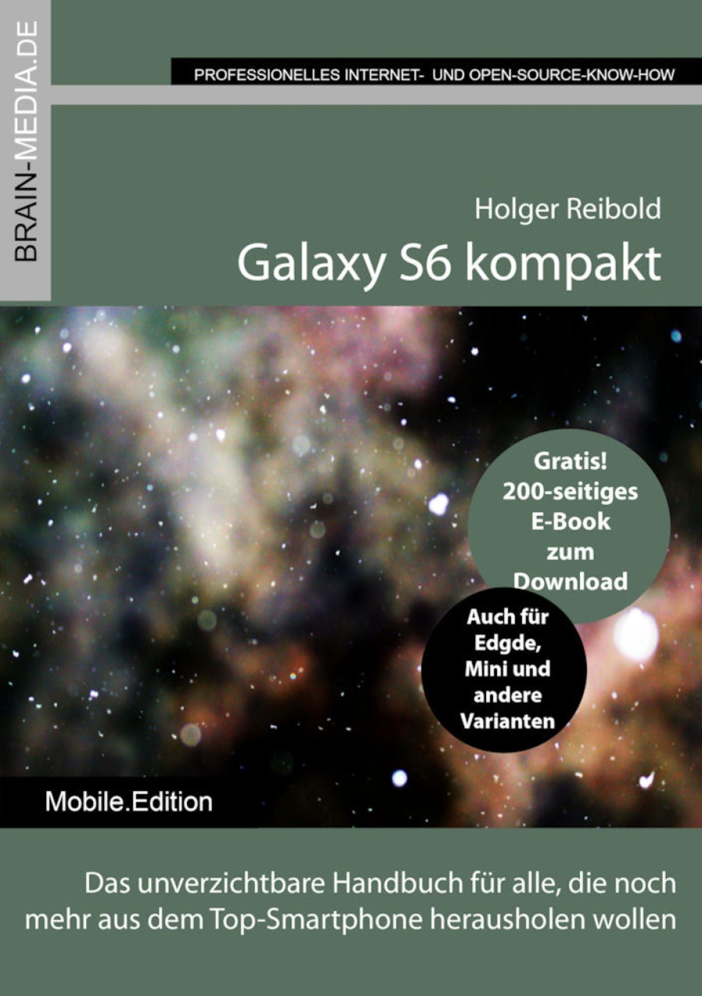 Galaxy S6 kompakt: Das unverzichtbare Handbuch für alle, die noch mehr aus dem Top-Smartphone herausholen wollen