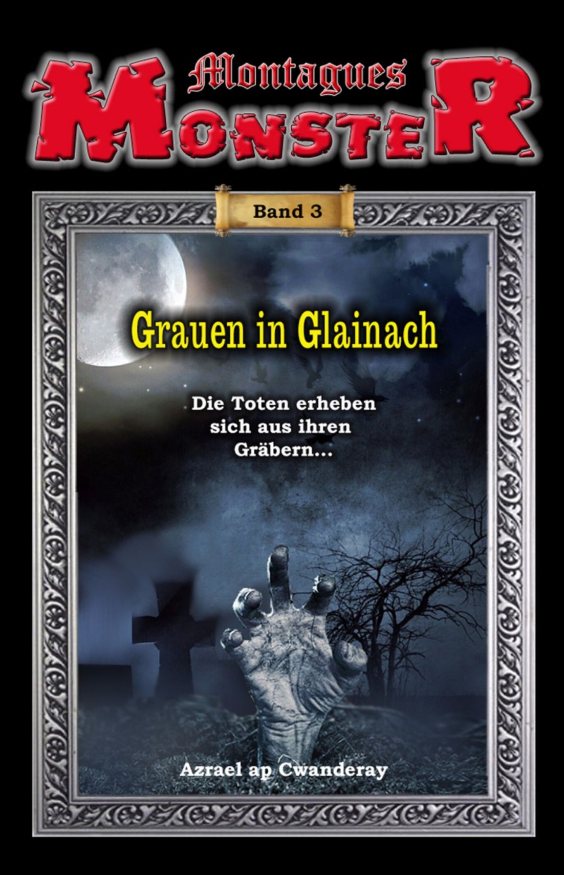 Montagues Monster Band 3: Grauen in Glainach