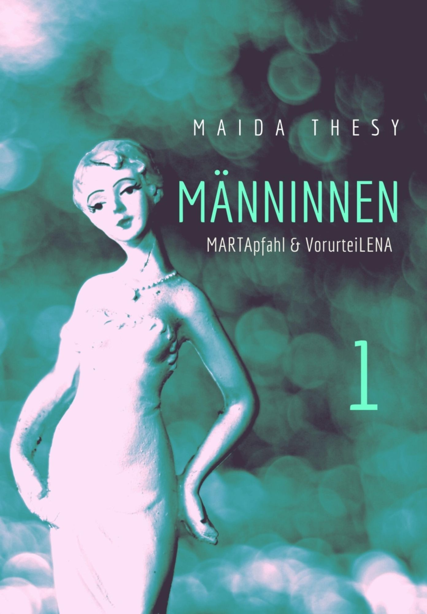 Männinnen 1: MARTApfahl & VorurteiLENA
