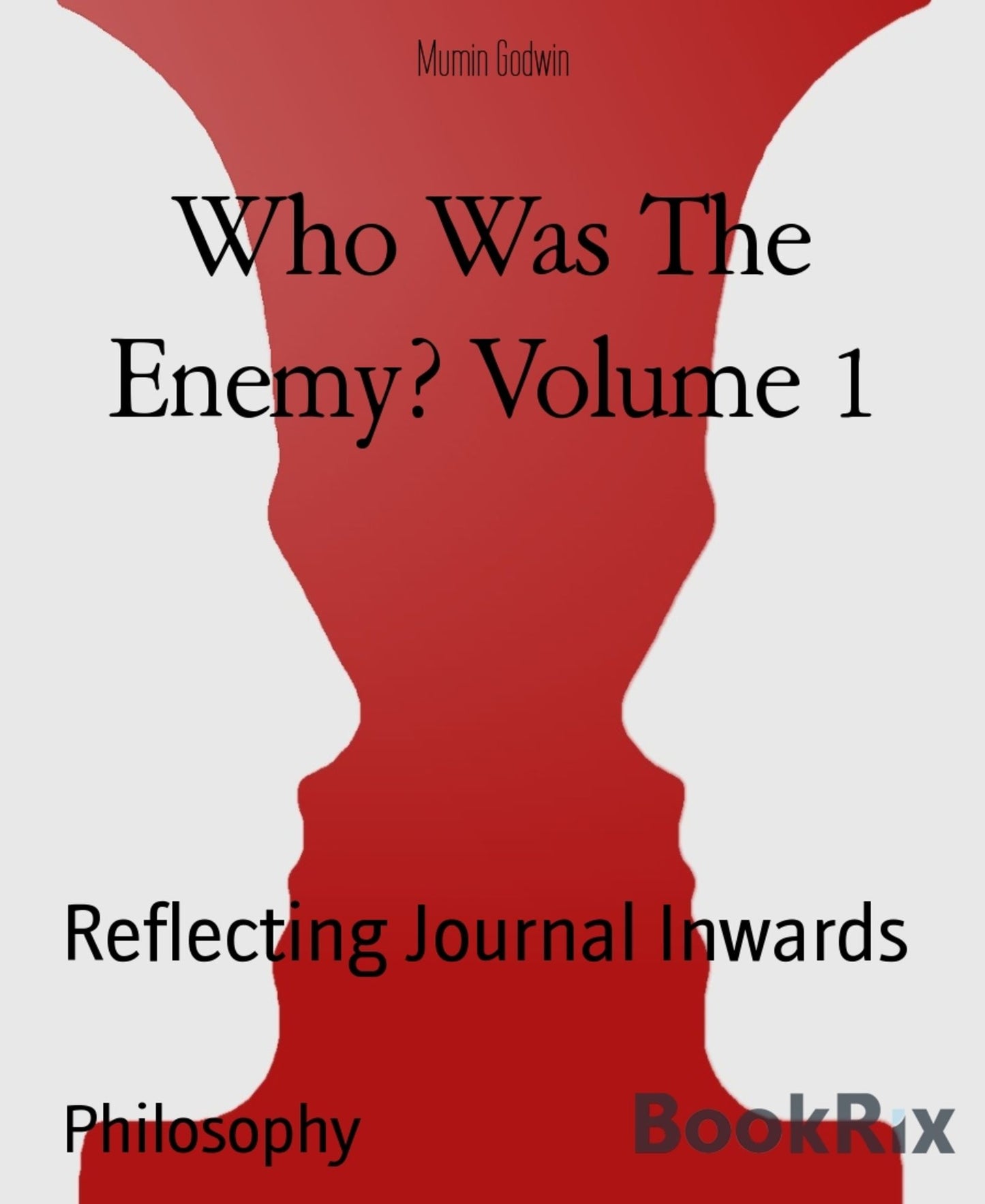 Who Was The Enemy? Volume 1: Chakra Journal Inwards