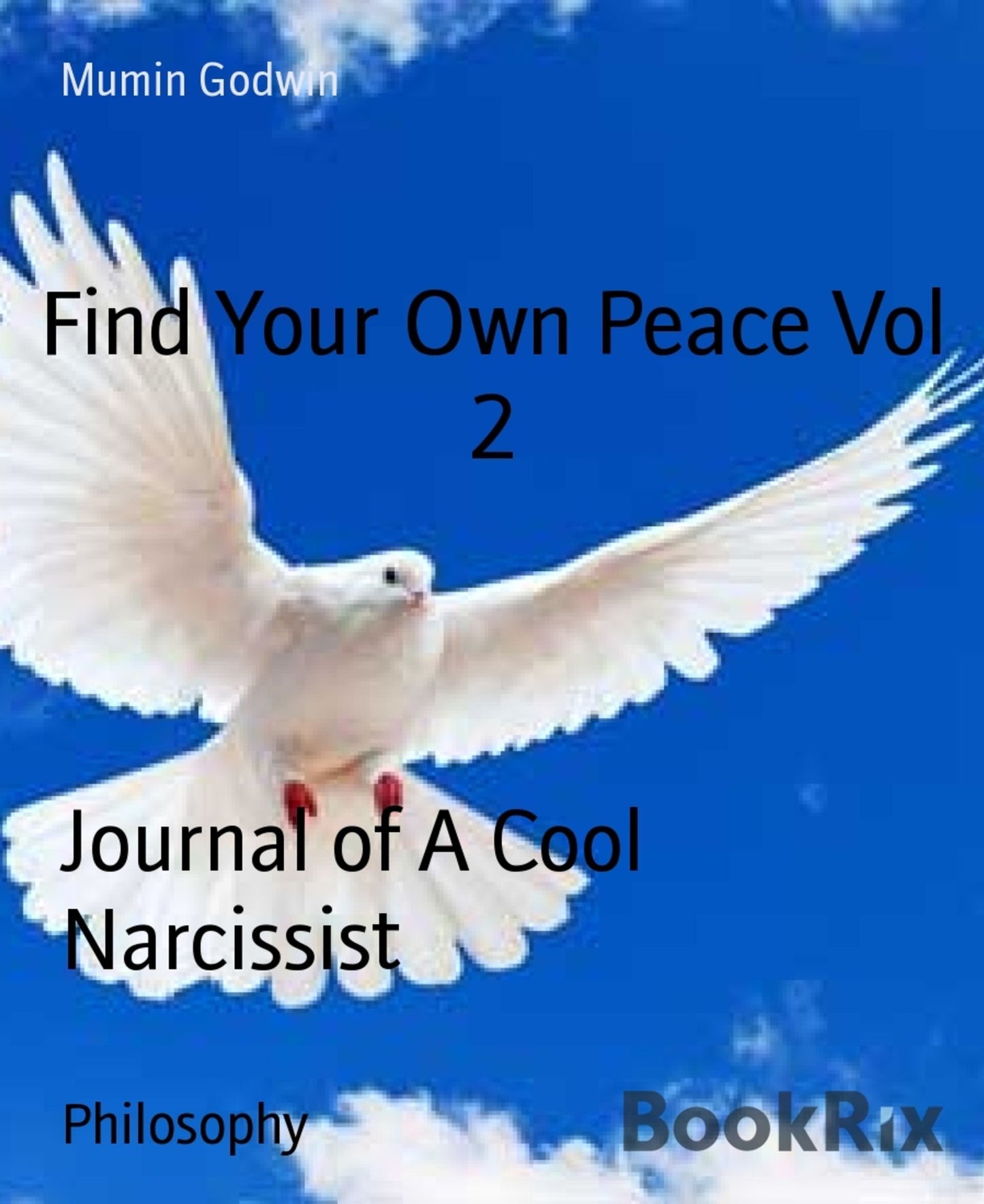 Find Your Own Peace Vol 2: Journal of A Recovering Sociopath