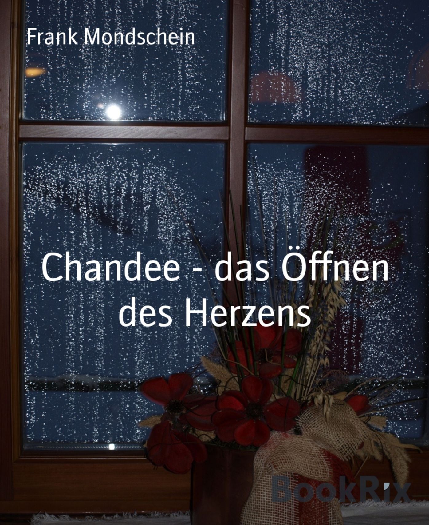 Chandee - das Öffnen des Herzens: Monolog mit der Seele