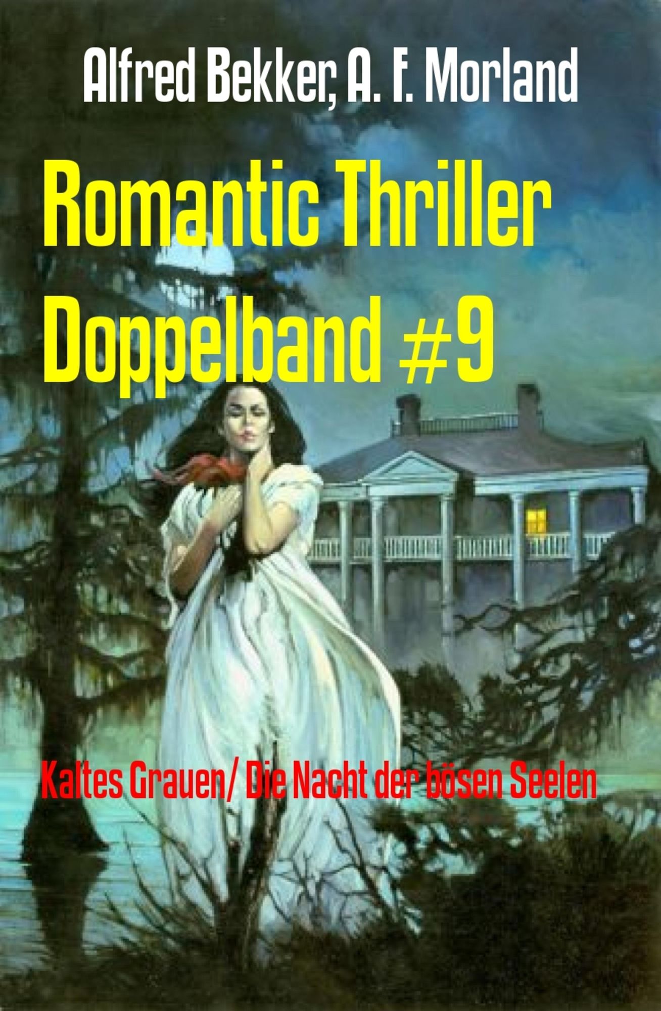 Romantic Thriller Doppelband #9: Kaltes Grauen/ Die Nacht der bösen Seelen