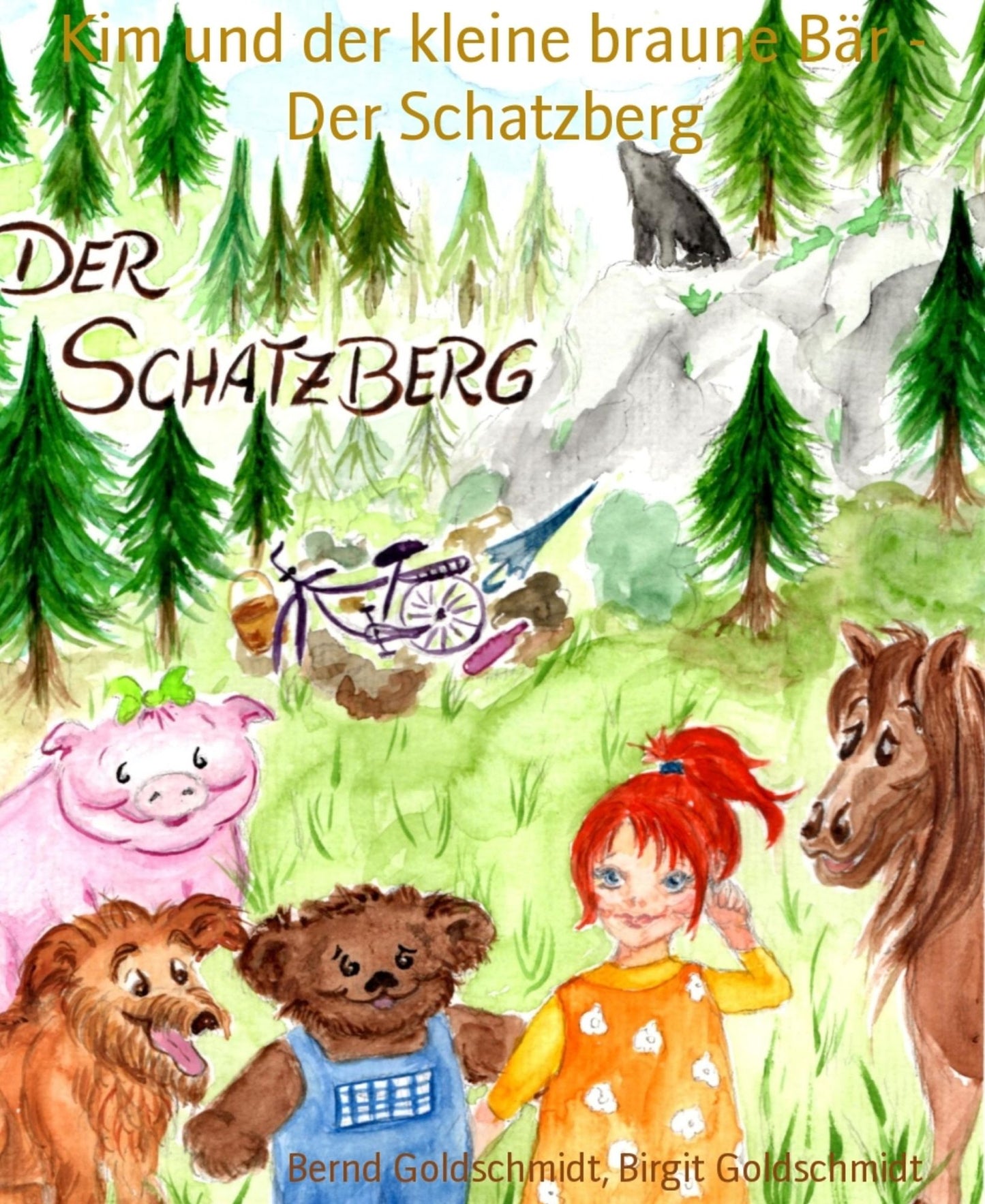 Kim und der kleine braune Bär - Der Schatzberg: Aus der Reihe "Kim und der kleine braune Bär von Bernd und Birgit Goldschmidt