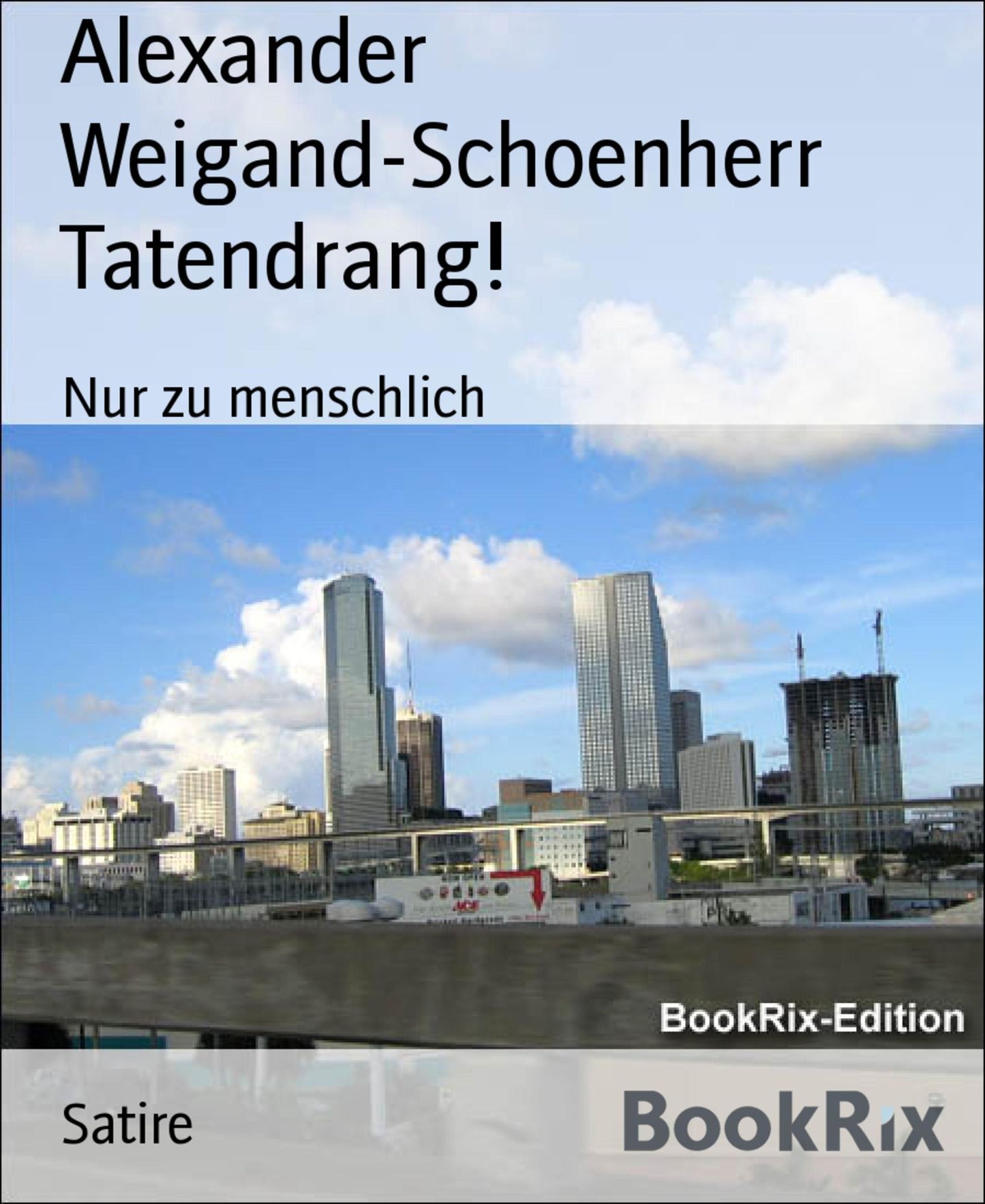 Tatendrang!: Nur zu menschlich
