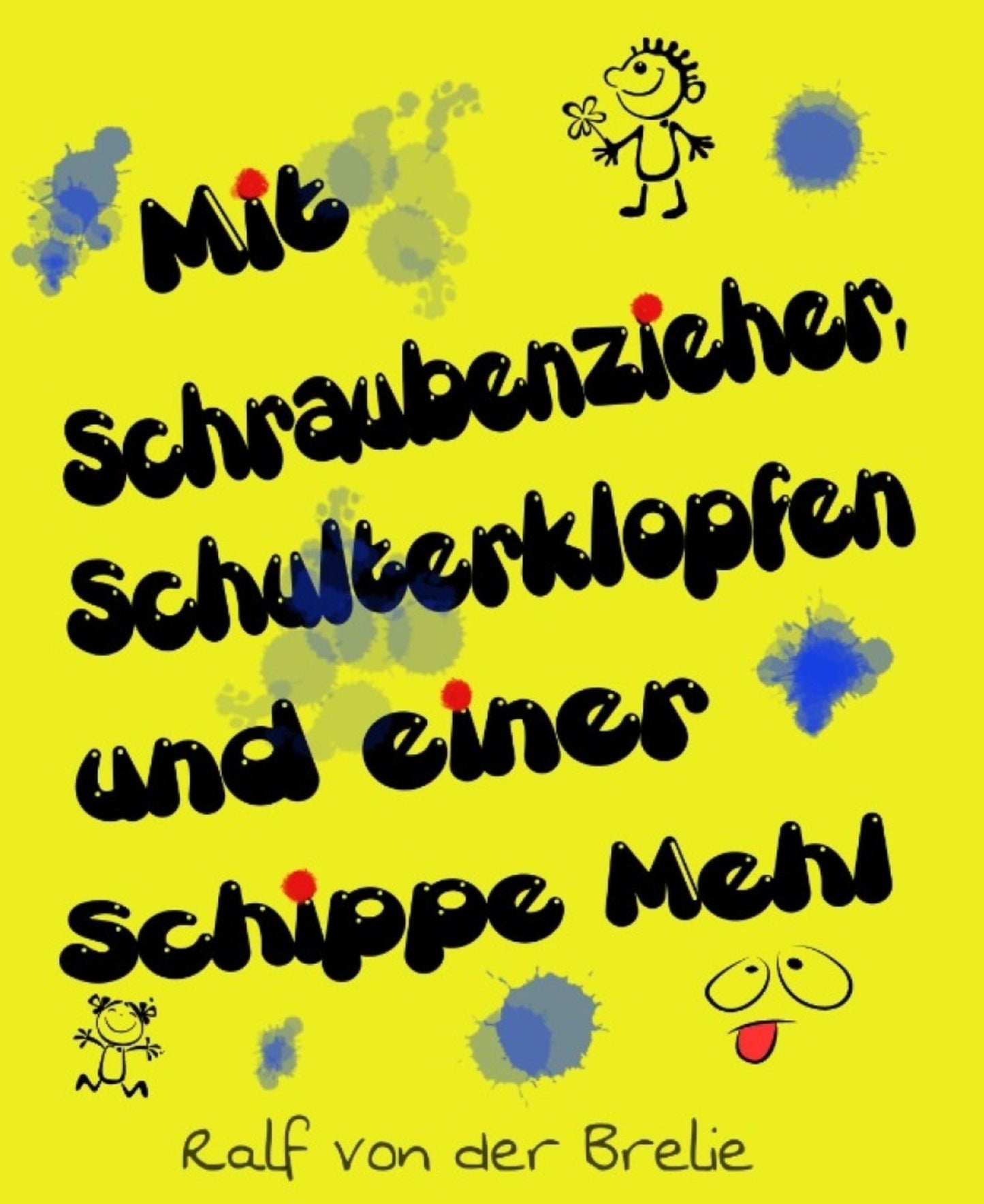 Mit Schraubenzieher, Schulterklopfen und einer Schippe Mehl