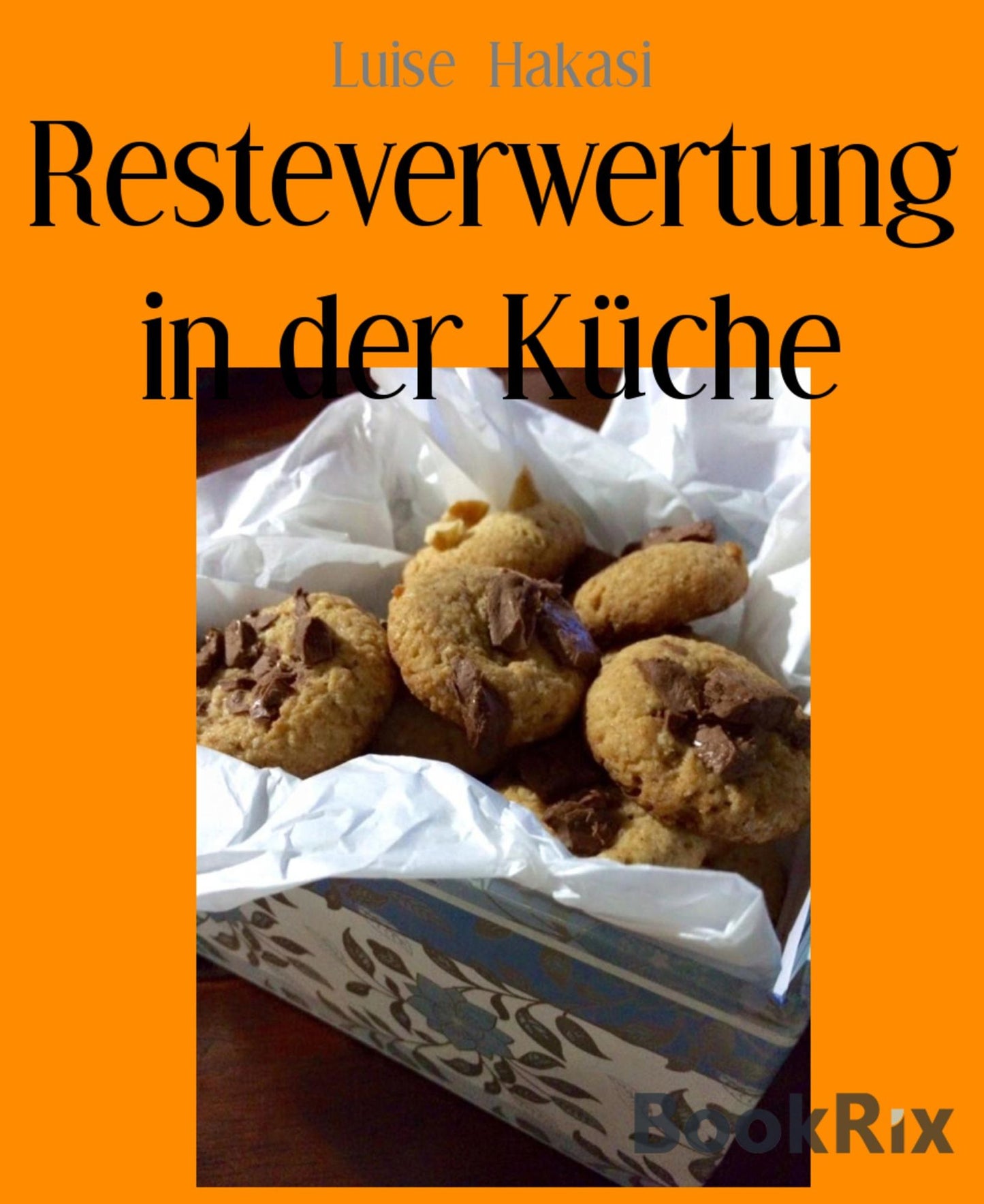 Resteverwertung in der Küche